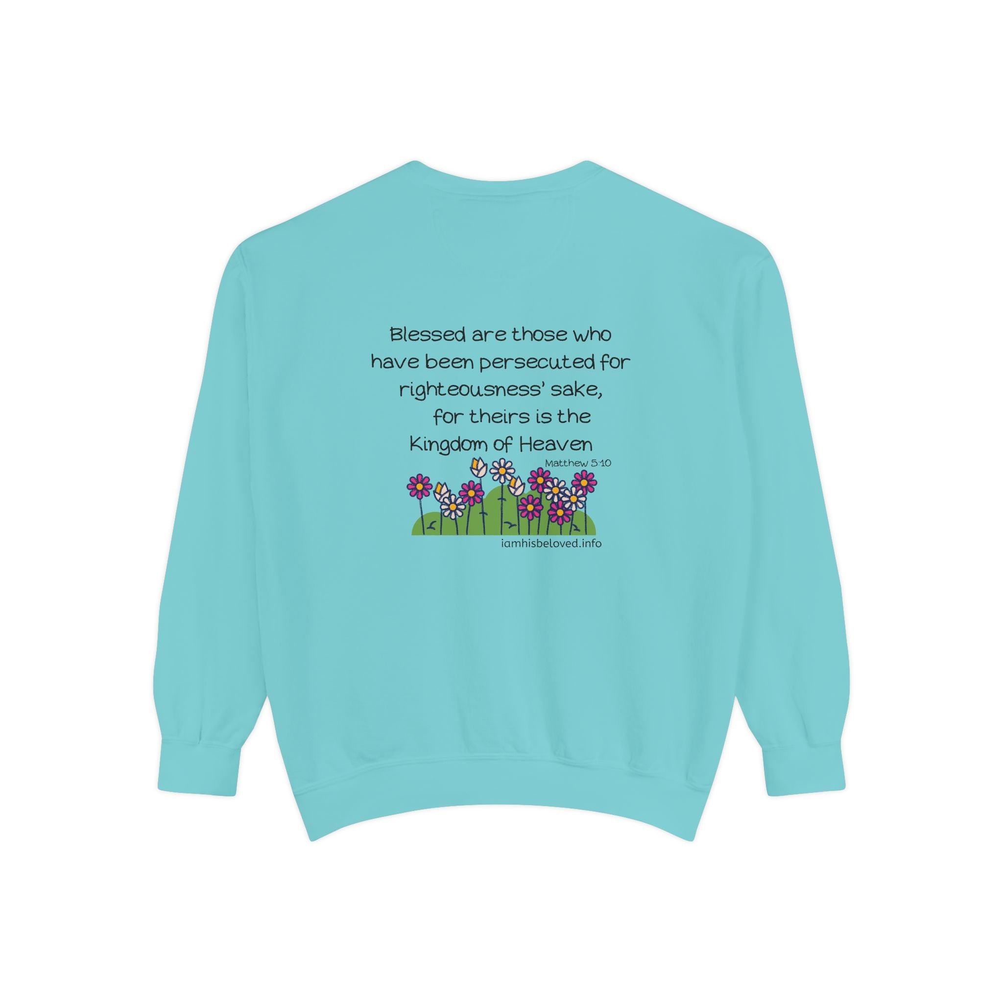 Bee-Attitudes Matthew 5:10 Garment-Dyed Sweatshirt