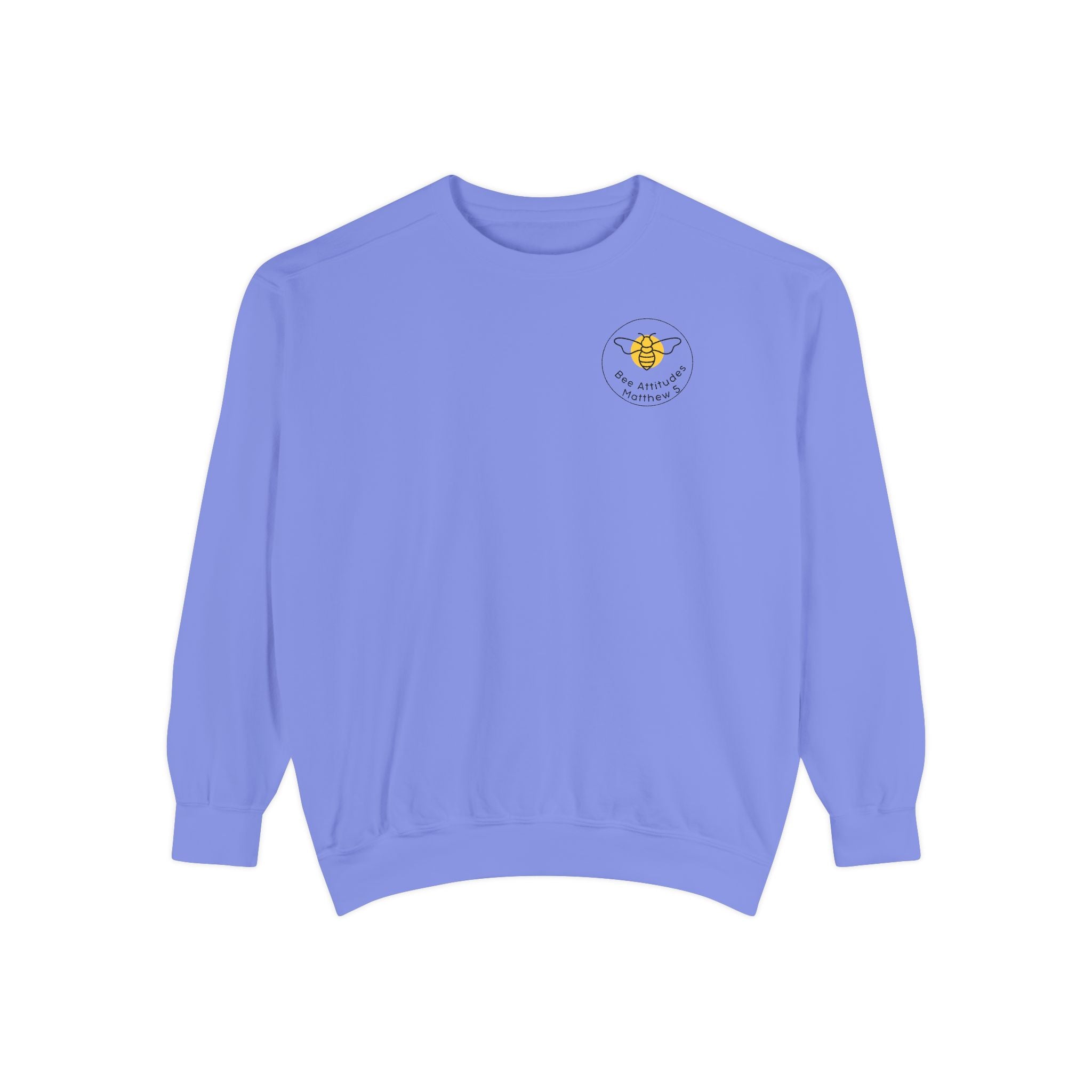 Bee-Attitudes Matthew 5:10 Garment-Dyed Sweatshirt
