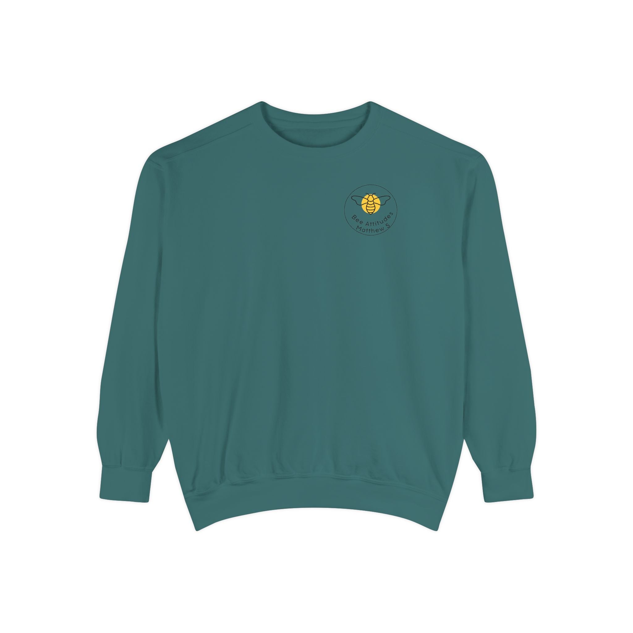Bee-Attitudes ~ Matthew 5:3 ~ Garment-Dyed Sweatshirt White Letters