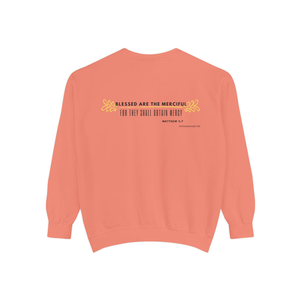 Bee-Attitudes ~ Matthew 5:7 ~ Garment-Dyed Sweatshirt