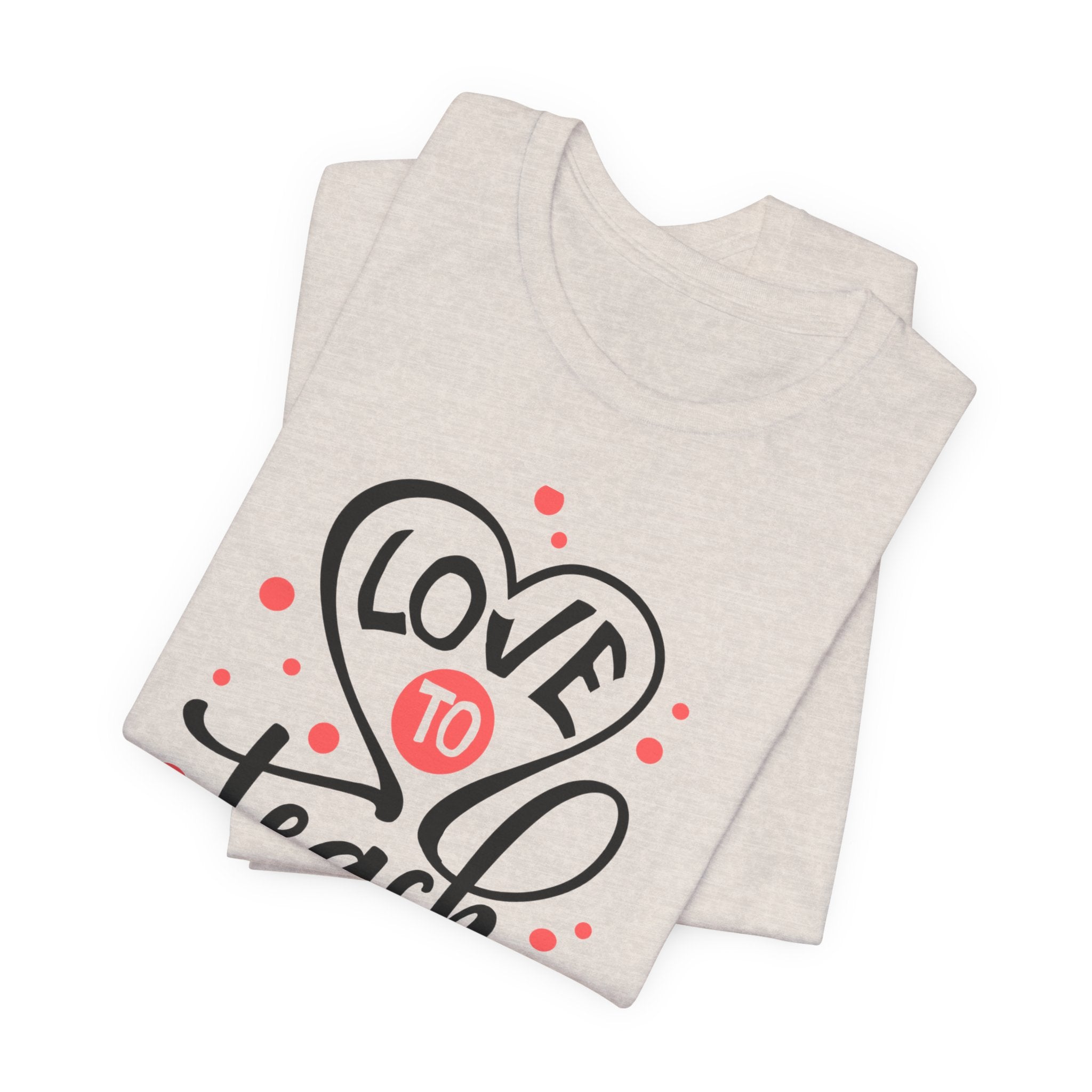 Love to Teach T-Shirt