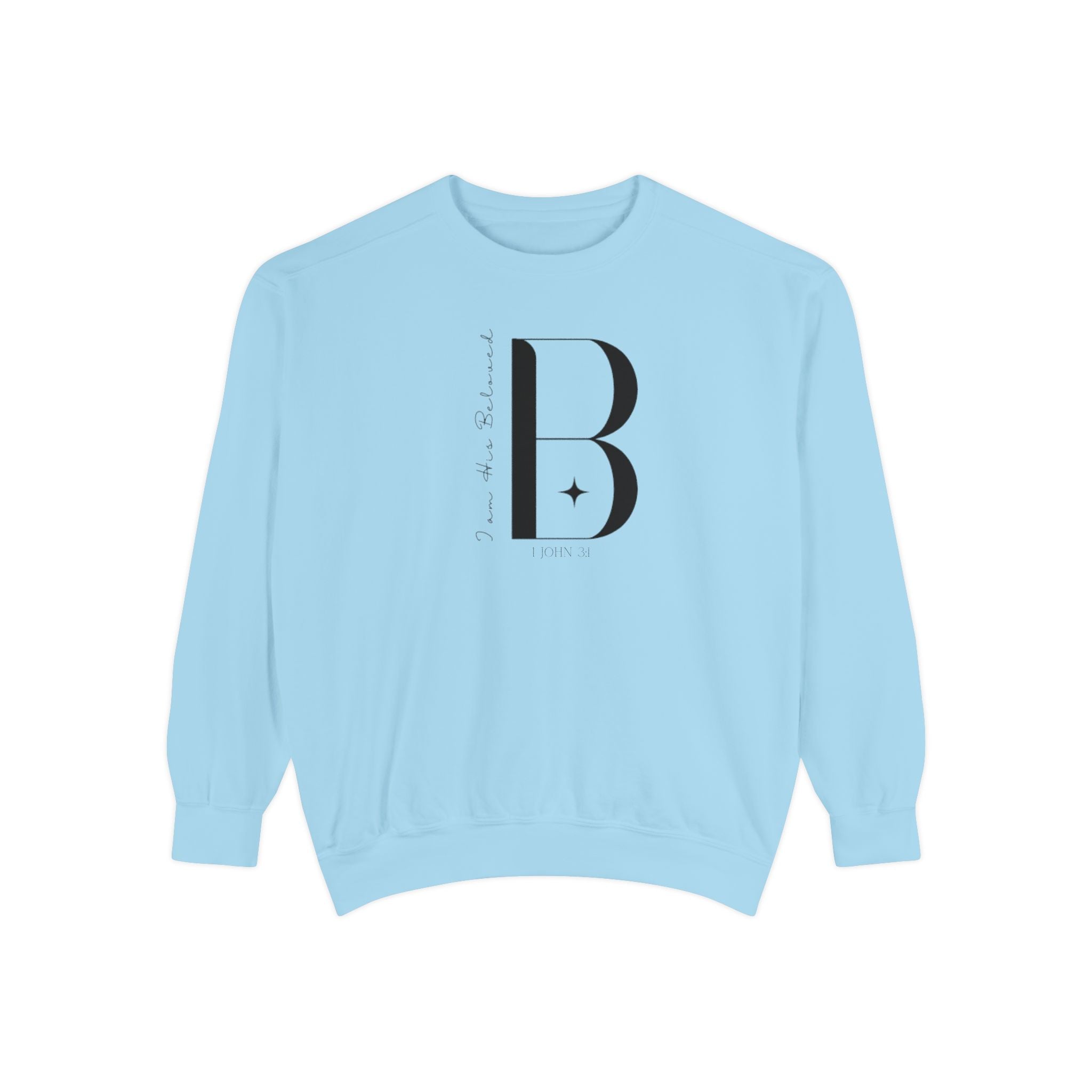 I am His Beloved 3B Garment-Dyed Sweatshirt
