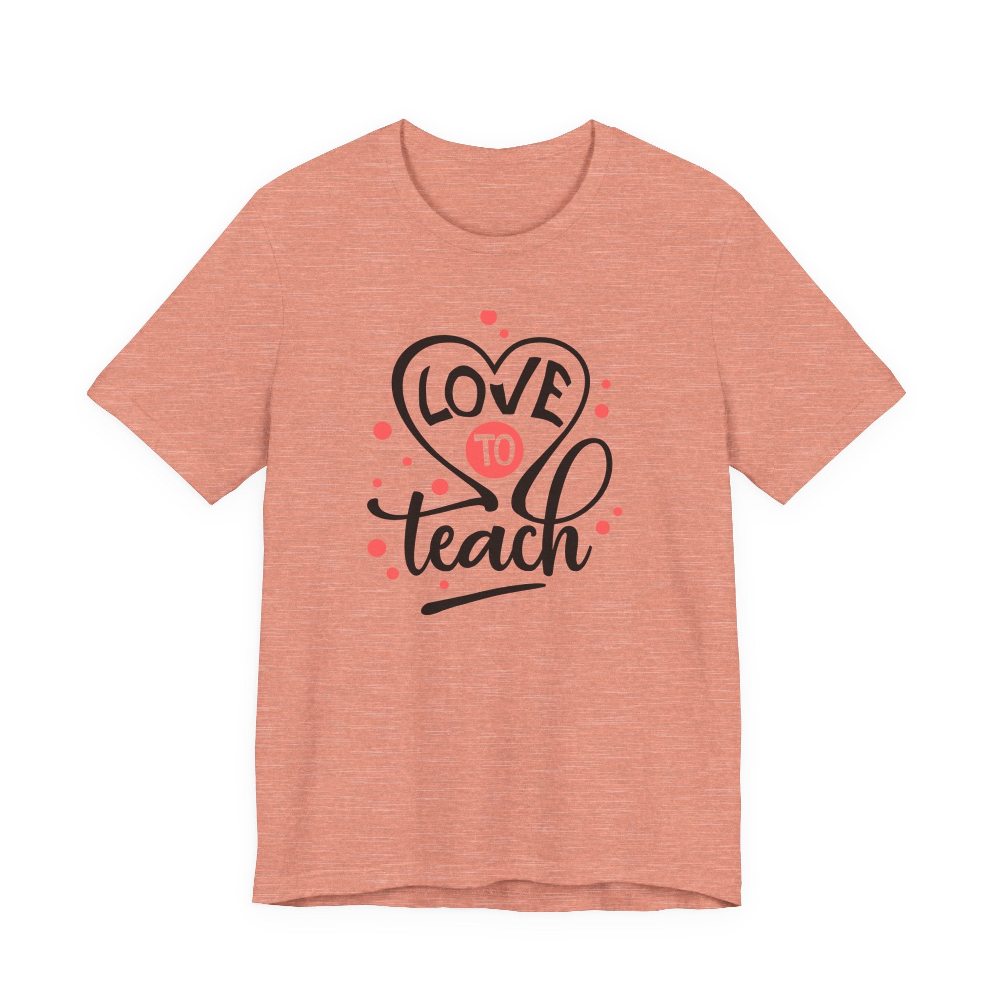 Love to Teach T-Shirt