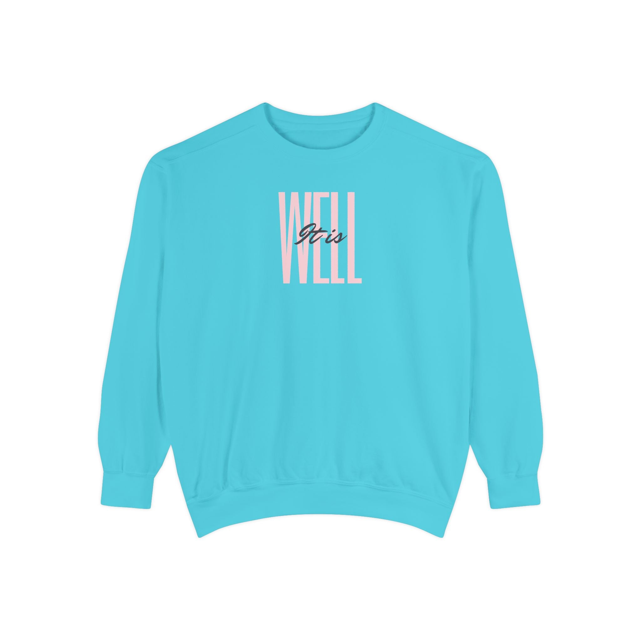 Favorite Hymns ~ It Is Well ~ Garment-Dyed Sweatshirt 1