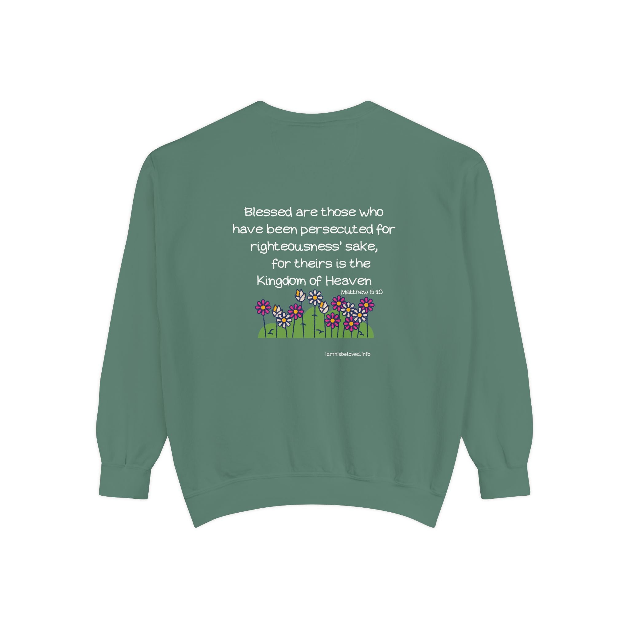 Bee-Attitudes ~ Matthew 5:10 ~ Garment-Dyed Sweatshirt White Letters