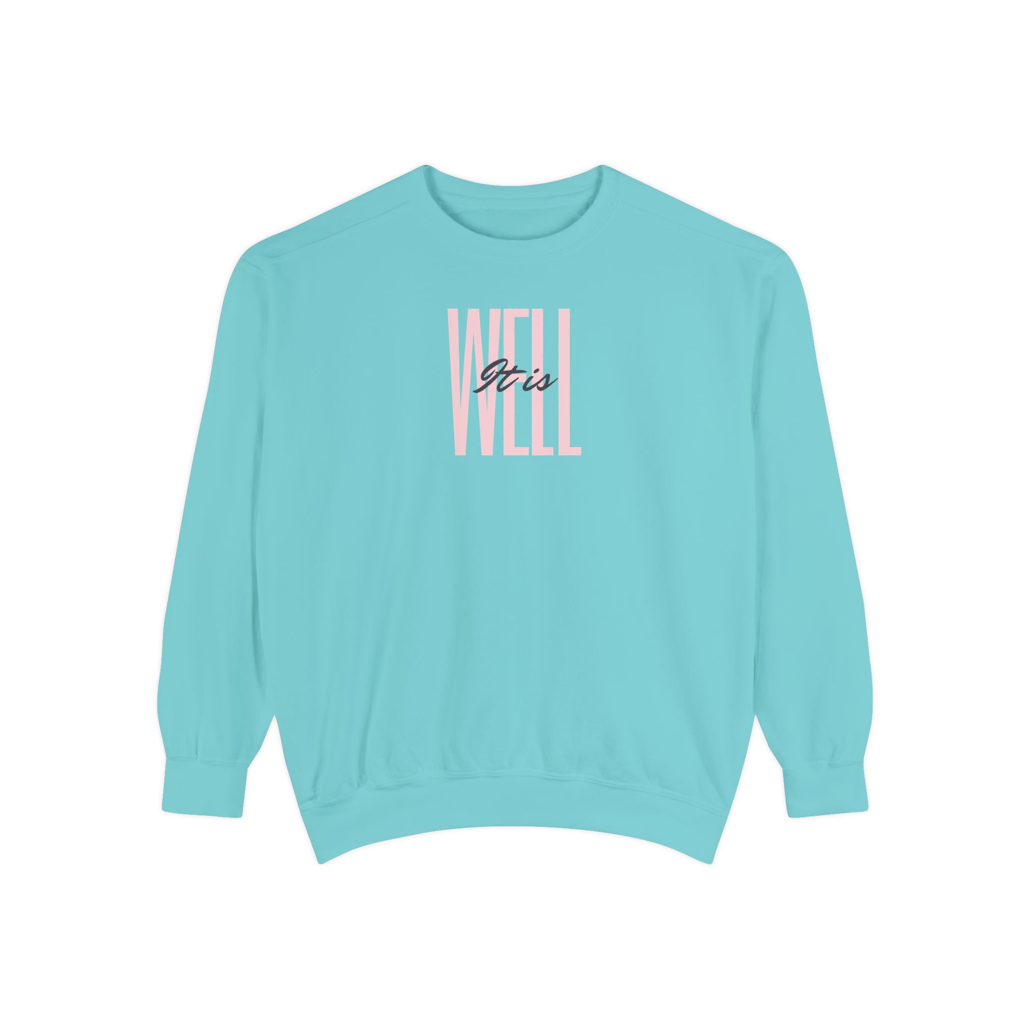 Favorite Hymns ~ It Is Well ~ Garment-Dyed Sweatshirt 1