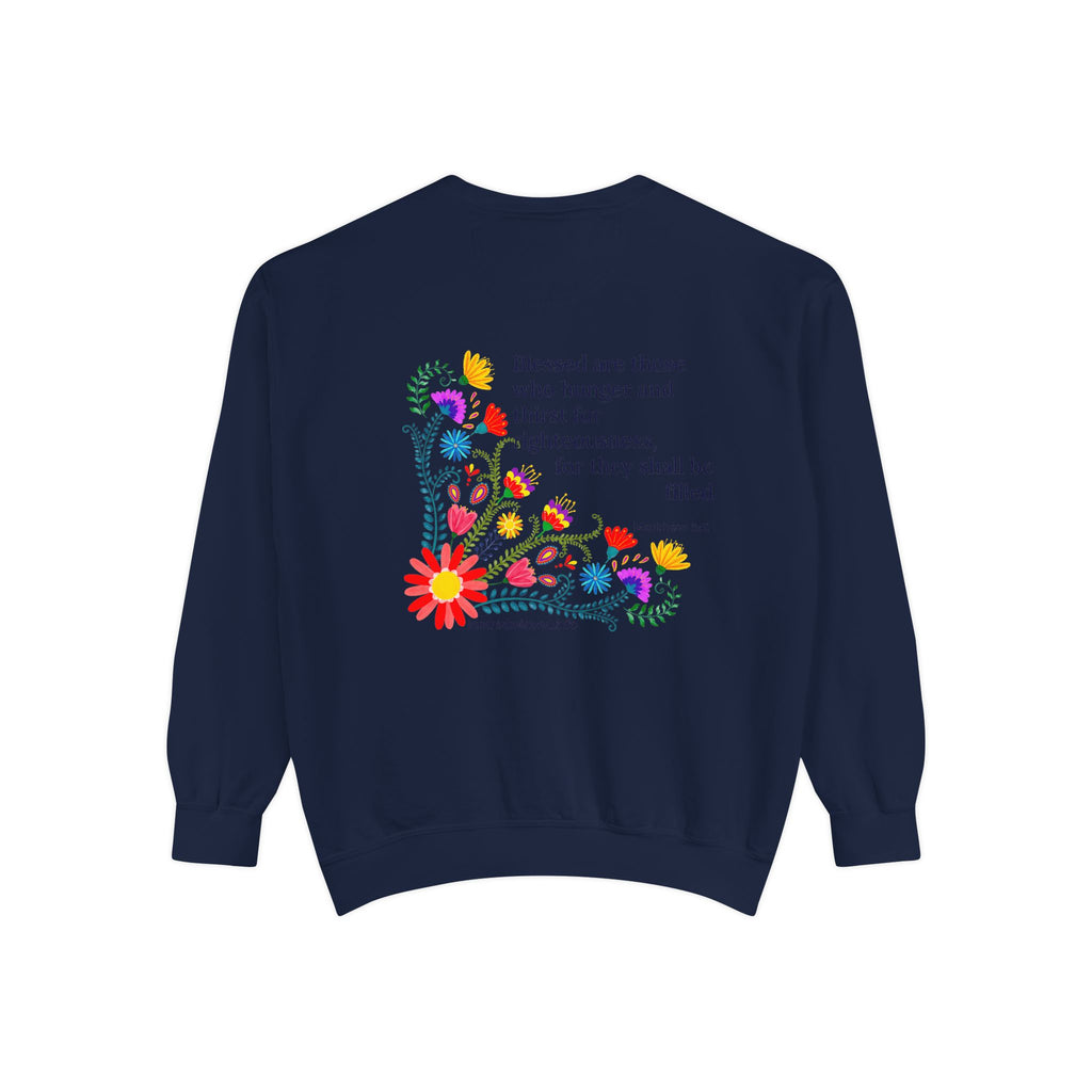 Bee-Attitudes ~ Matthew 5:6 ~ Garment-Dyed Sweatshirt