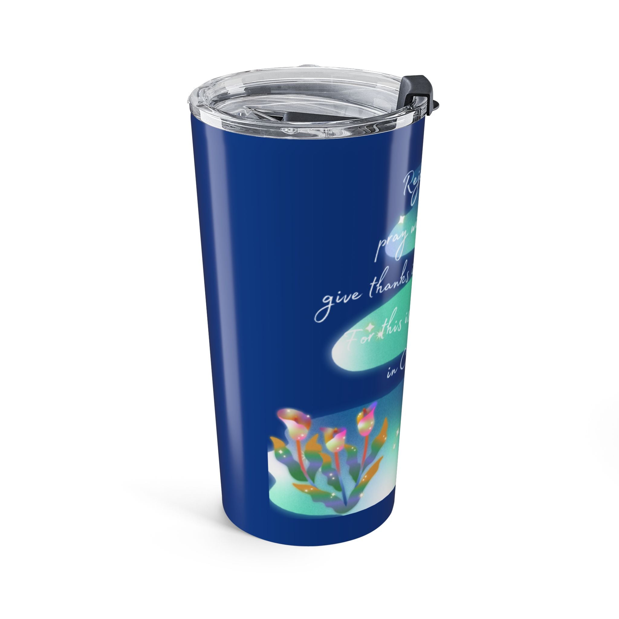 Rejoice Always Tumbler 20oz