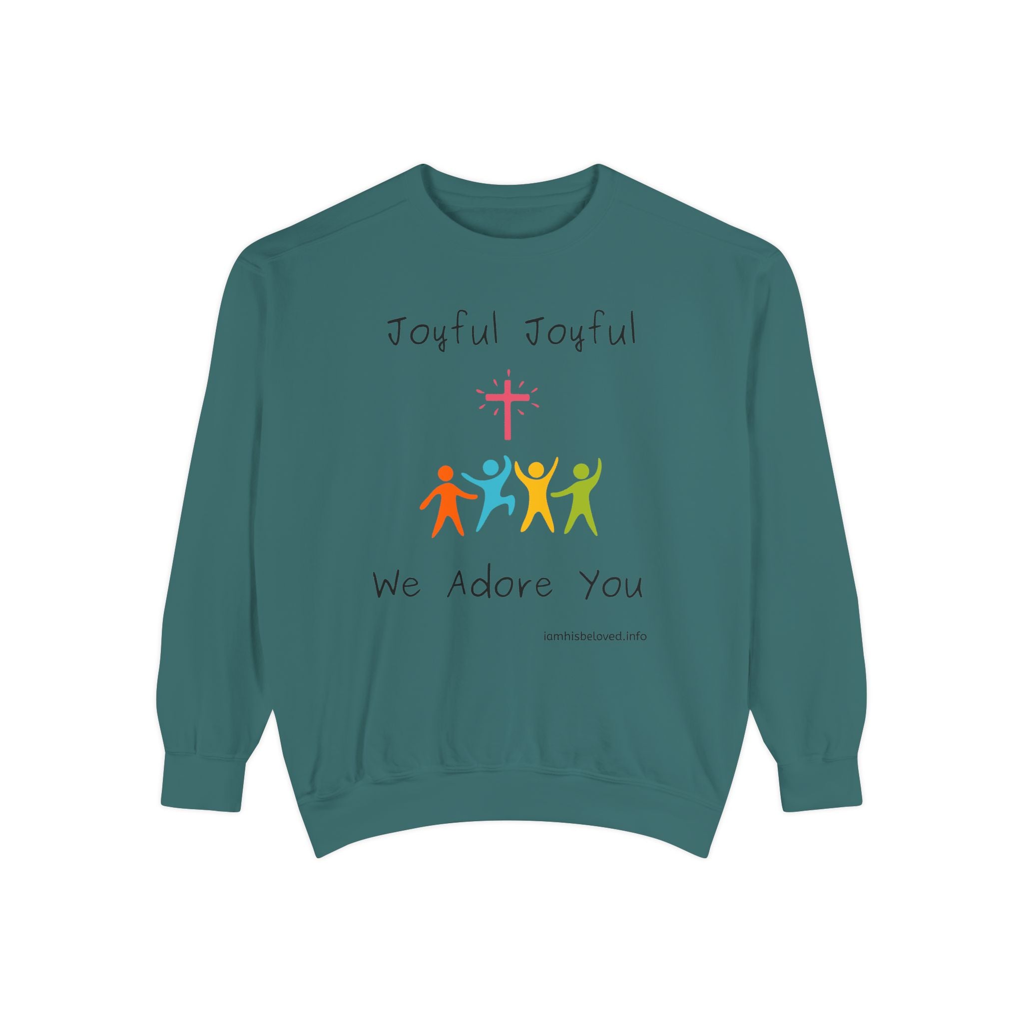 Favorite Hymns  - Joyful, Joyful We Adore You Sweatshirt —Garment-Dyed Sweatshirt