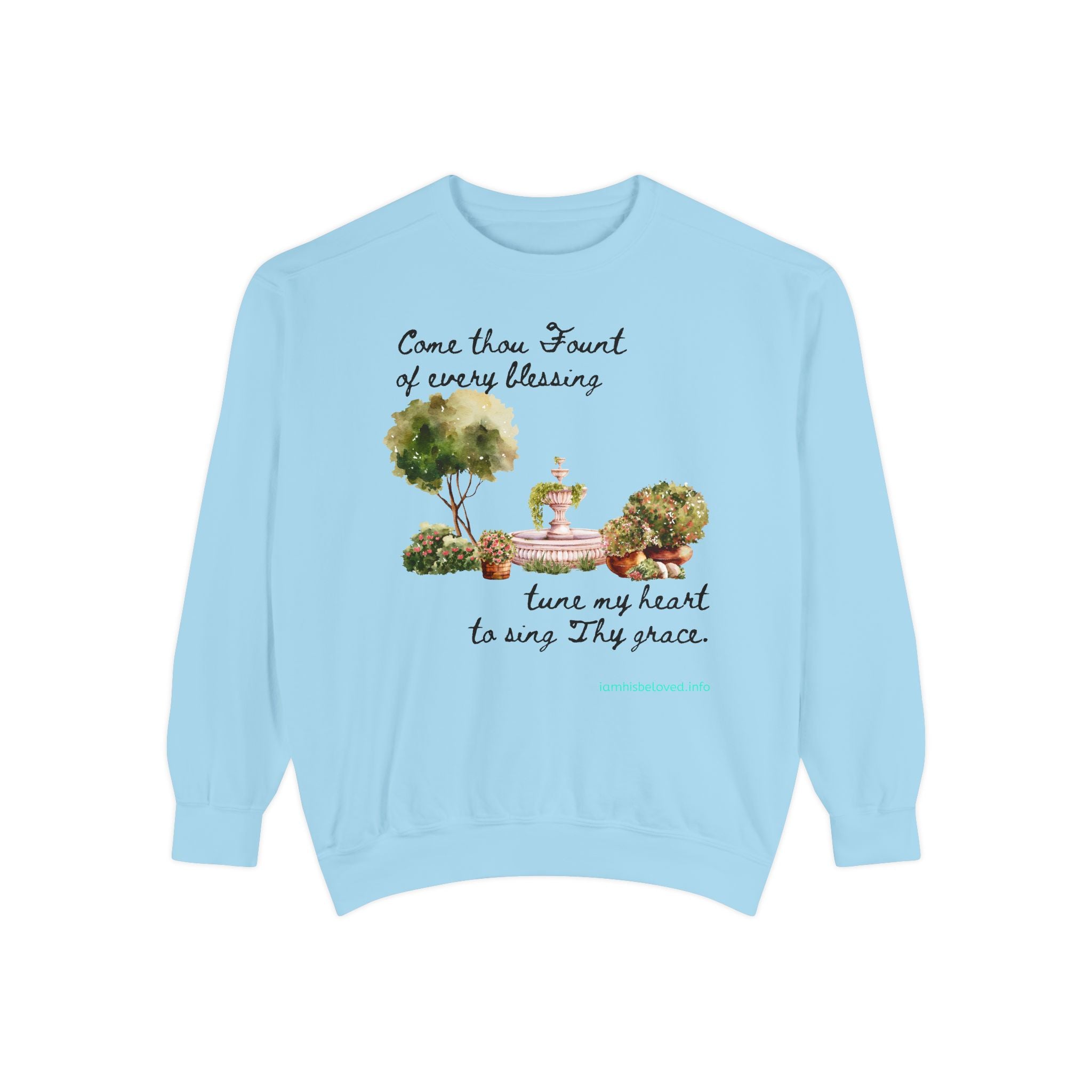 Favorite Hymns ~ Come Thou Fount  ~ Garment-Dyed Sweatshirt