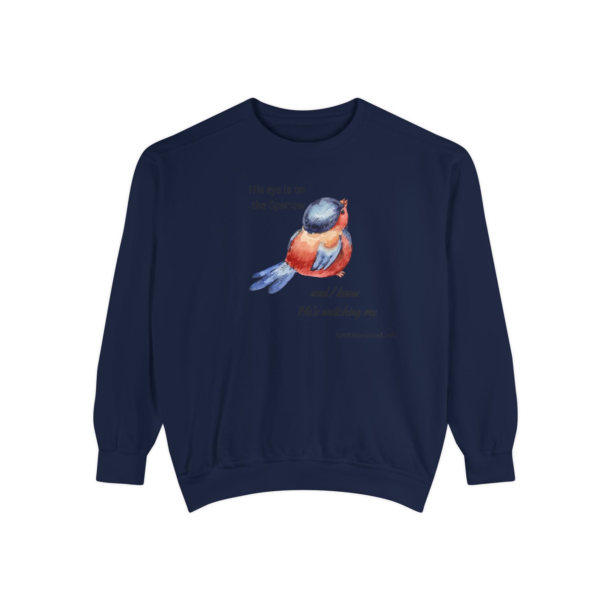 Favorite Hymns ~ His Eye is on the Sparrow ~ Garment-Dyed Sweatshirt