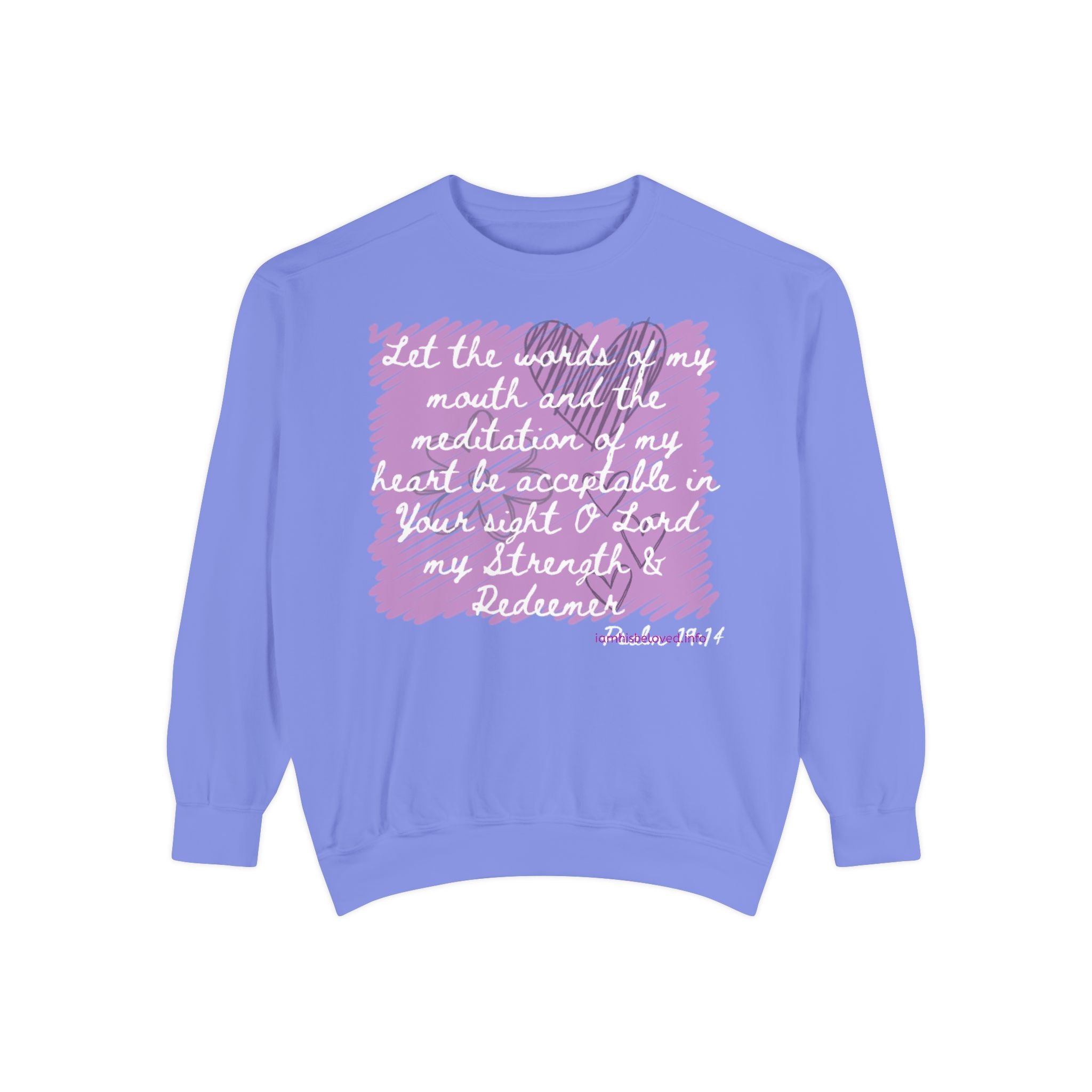 Favorite Verses  Let the Words of My Mouth   Psalm 19:14 Sweatshirt