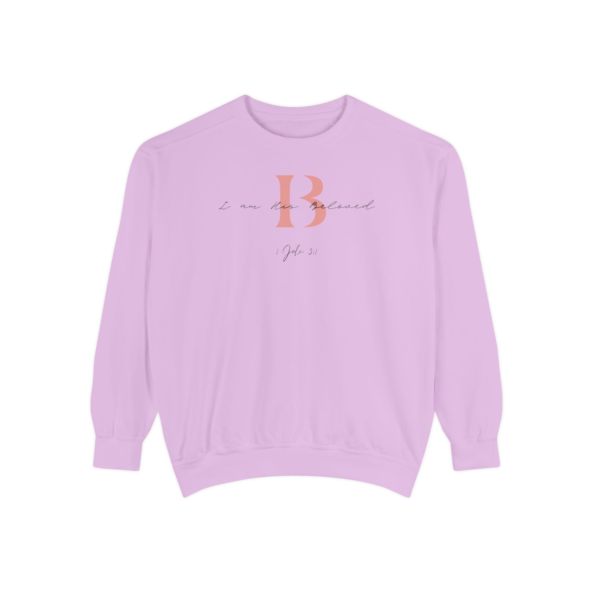 I am His Beloved 2B Garment-Dyed Sweatshirt
