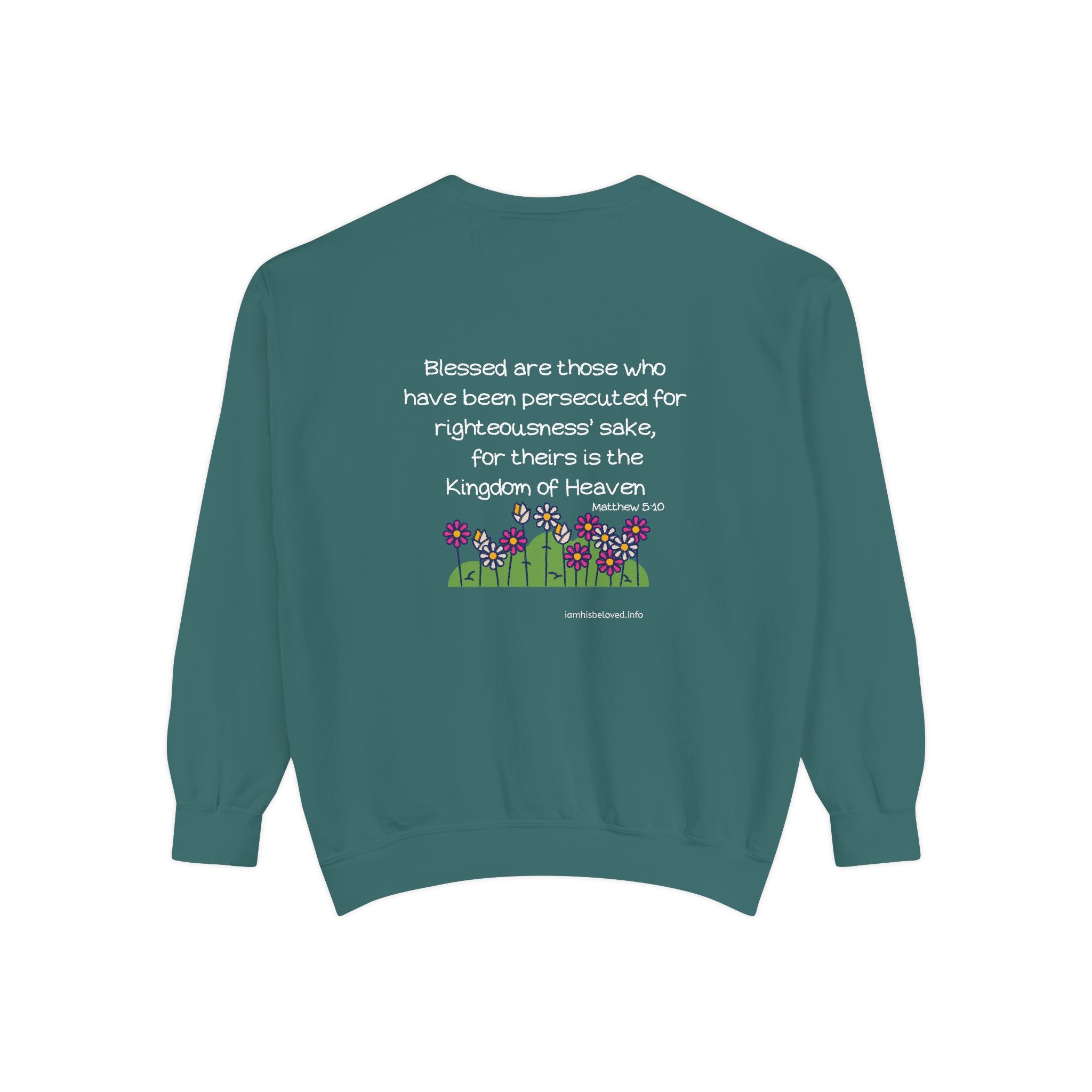 Bee-Attitudes ~ Matthew 5:10 ~ Garment-Dyed Sweatshirt White Letters