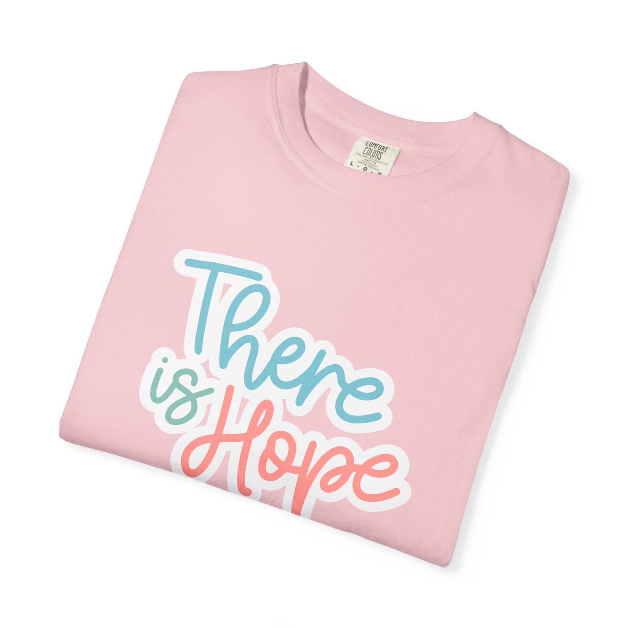 There Is Hope T Shirt