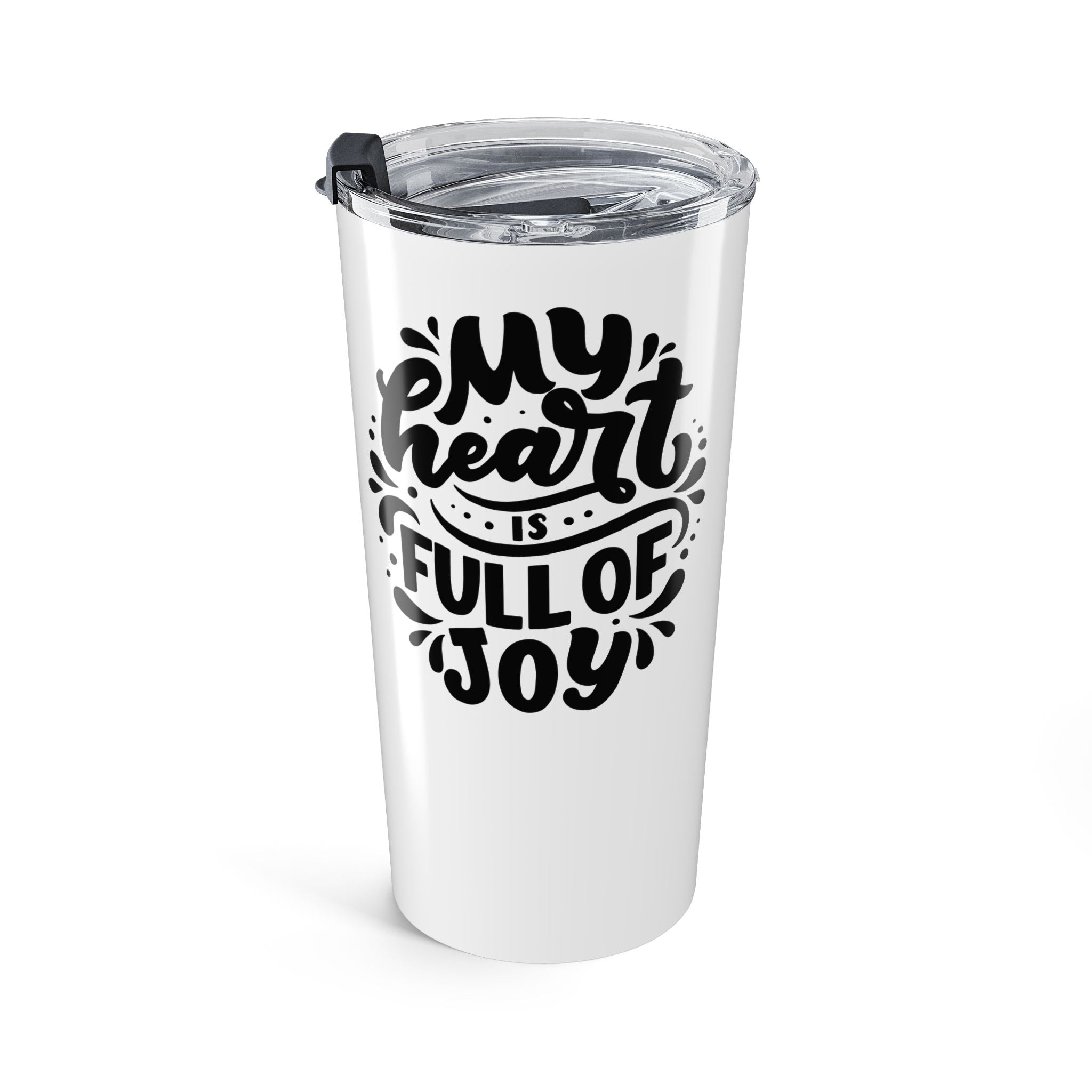 My Heart is Full of Joy Tumbler 20oz