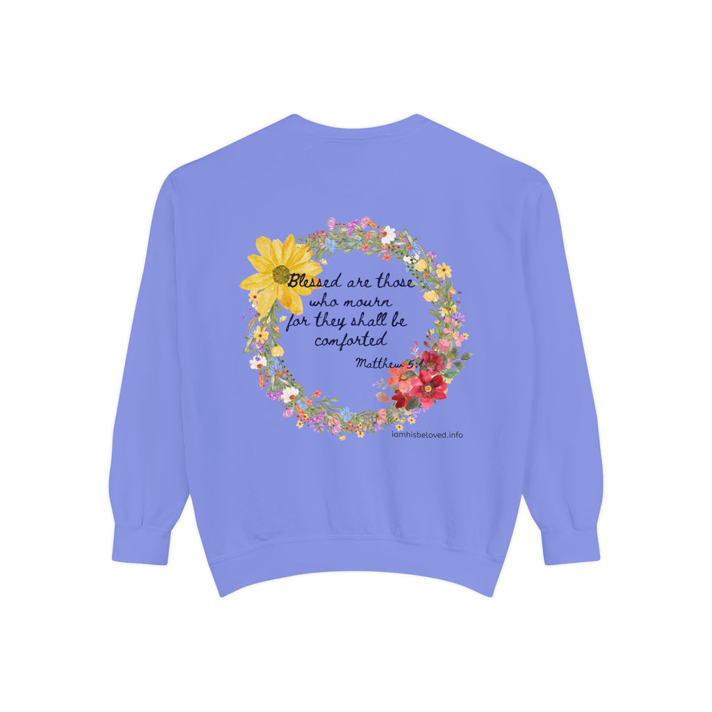 Bee-Attitudes ~ Matthew 5:4 ~ Garment-Dyed Sweatshirt