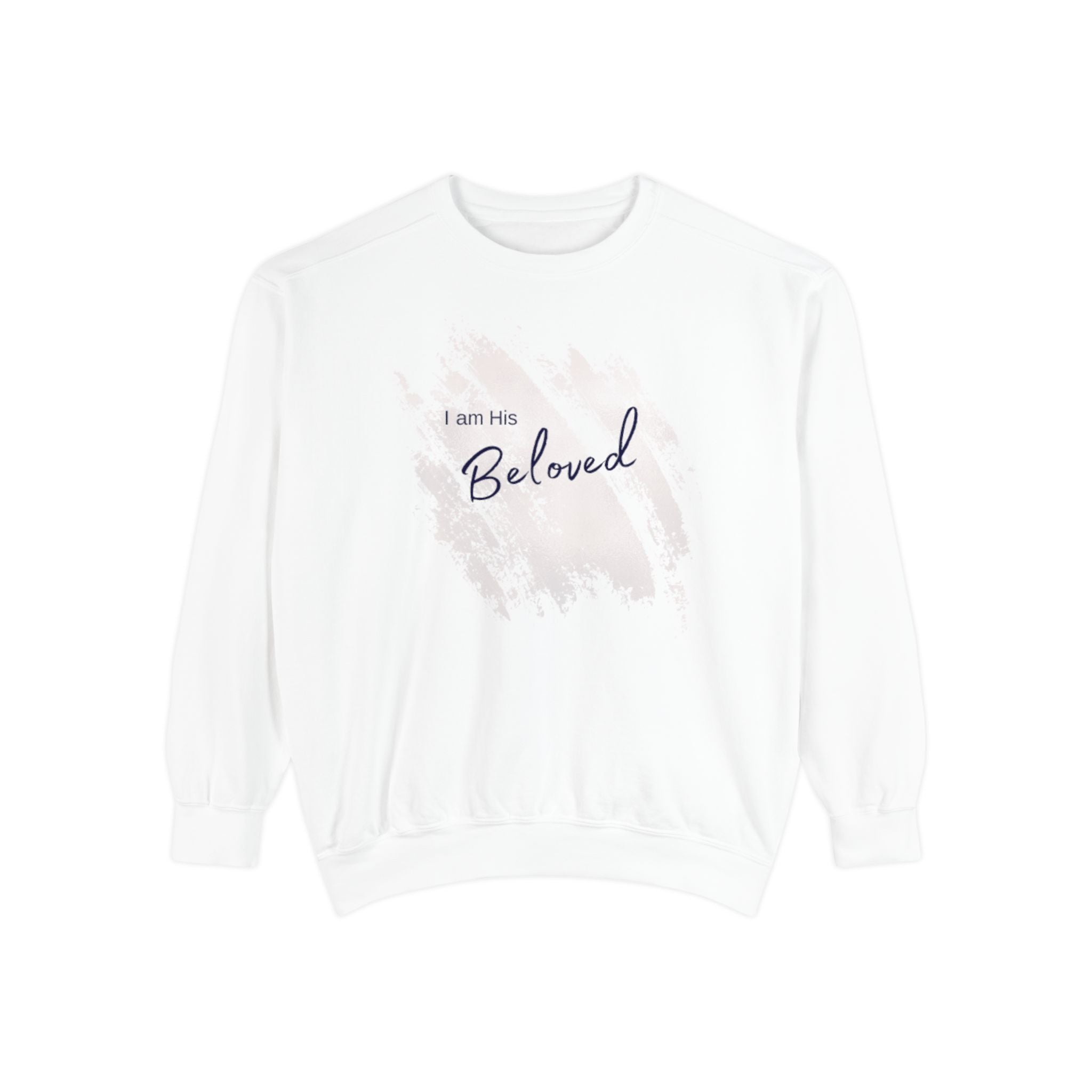 I Am His Beloved Paint Sweatshirt — Garment-Dyed Christian Faith Crewneck