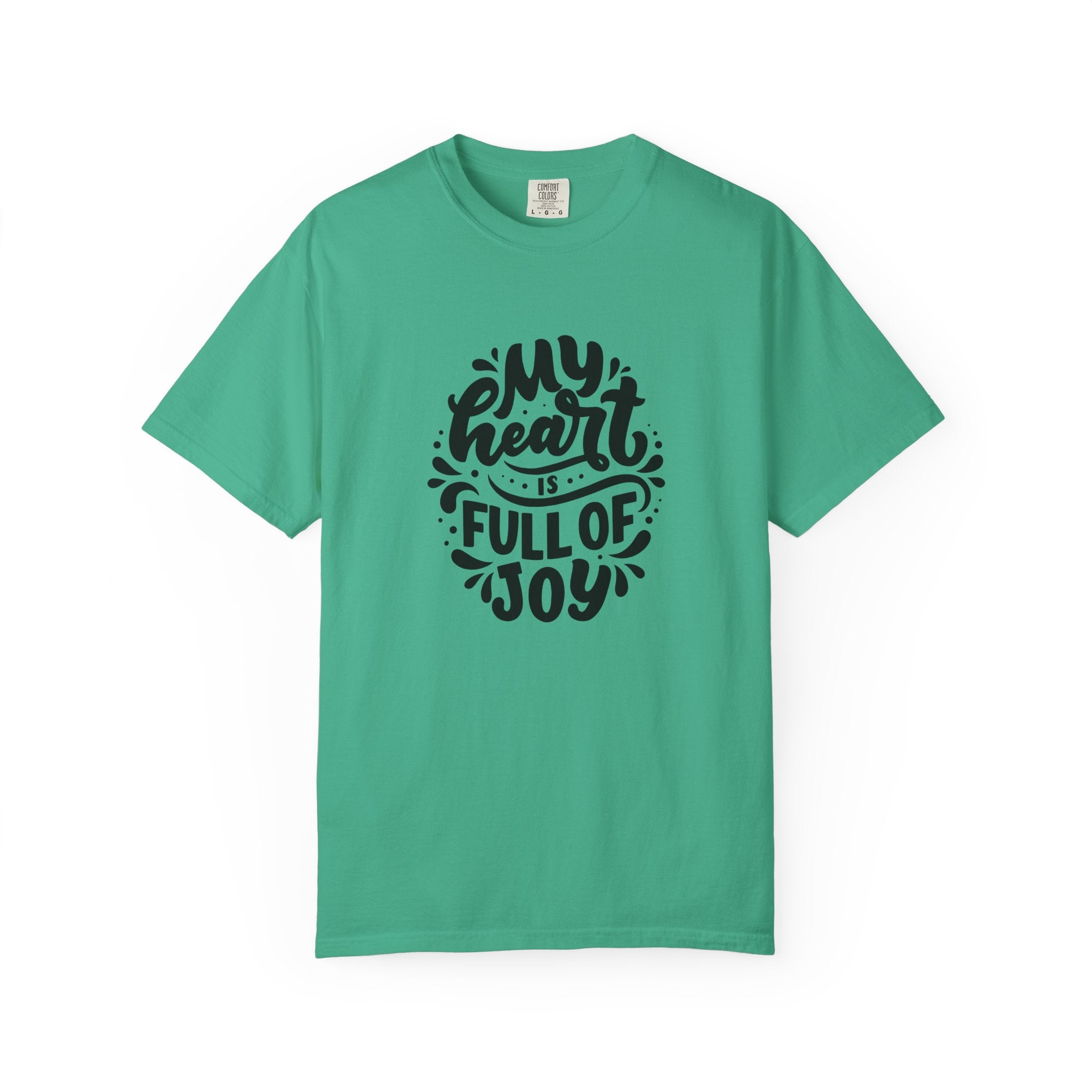 My Heart is Full of Joy T Shirt