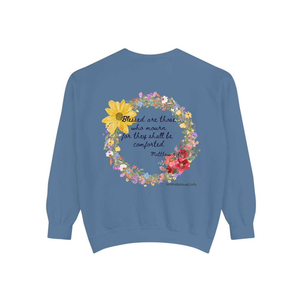 Bee-Attitudes ~ Matthew 5:4 ~ Garment-Dyed Sweatshirt