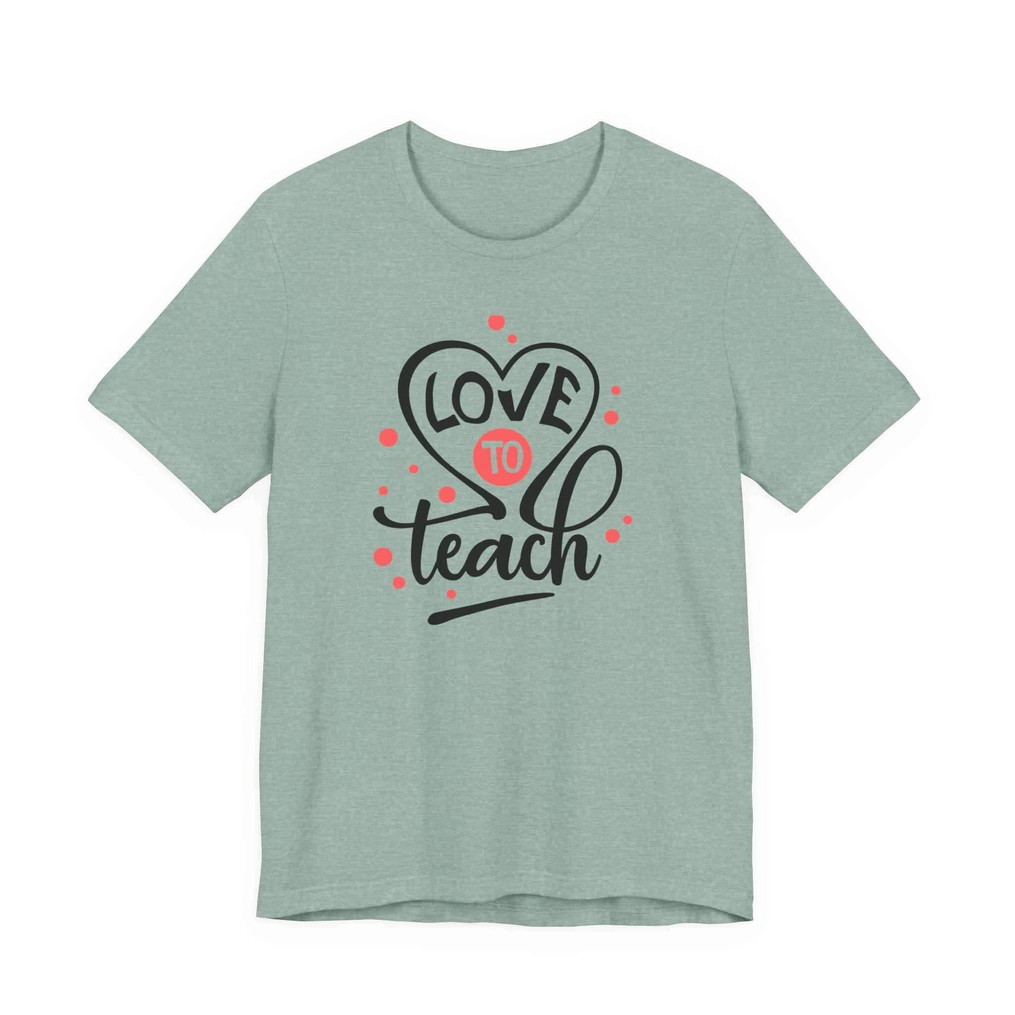 Love to Teach T-Shirt