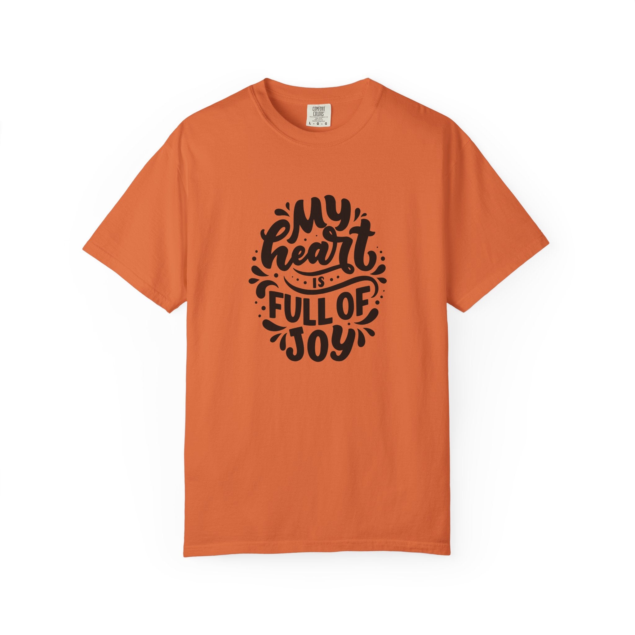 My Heart is Full of Joy T Shirt