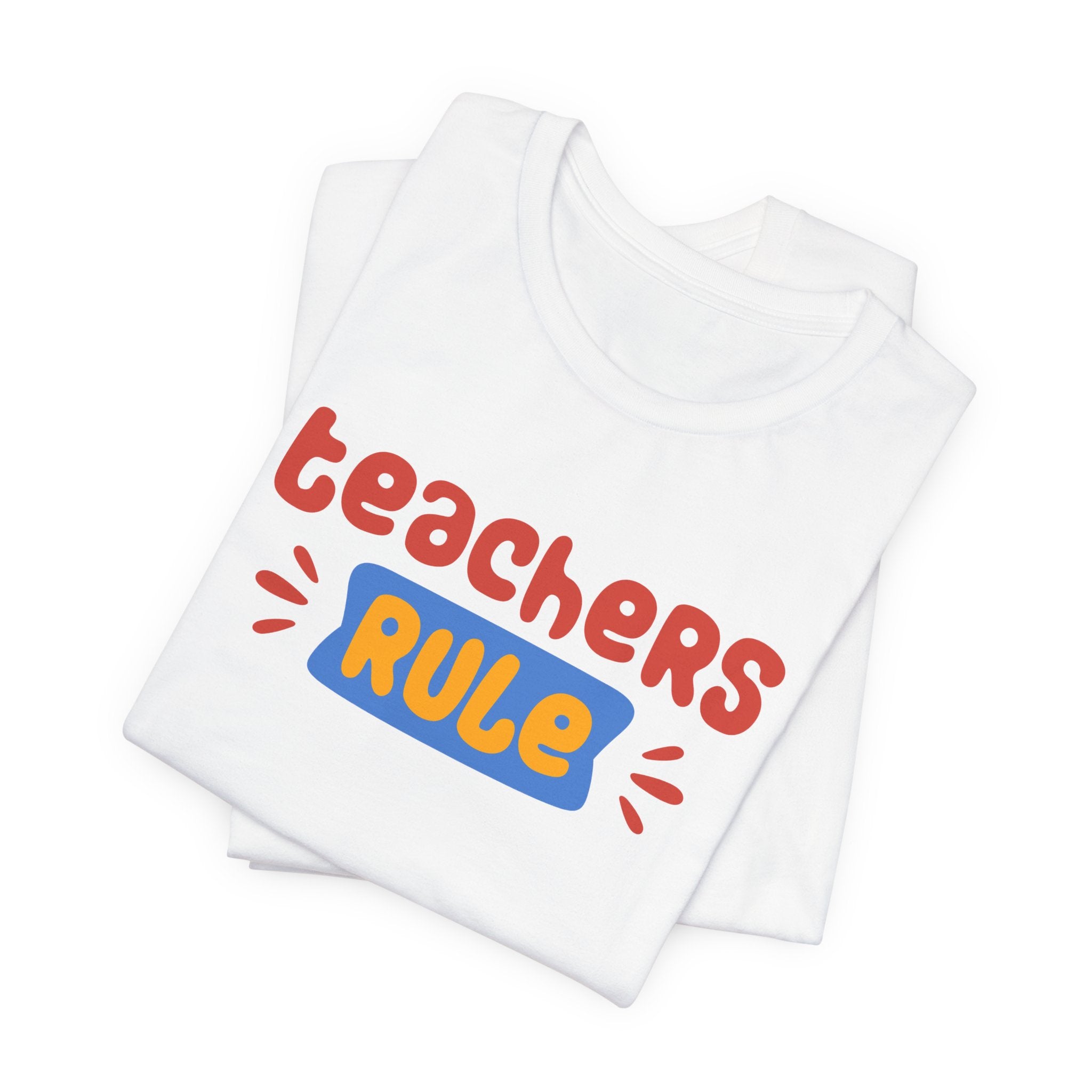 Teachers Rule Unisex T Shirt