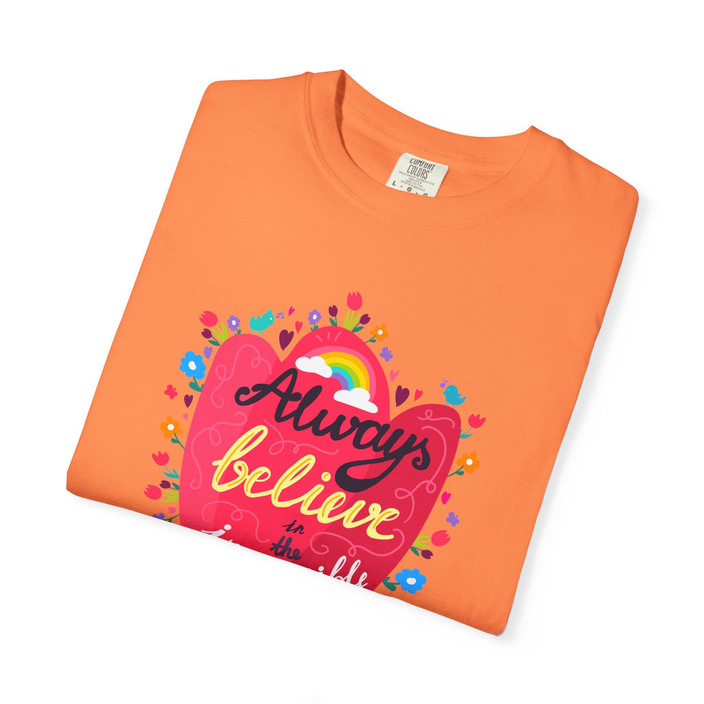 Always Believe in the Impossible T Shirt