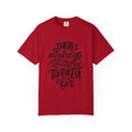 There's Always Something to be Thankful For! T Shirt