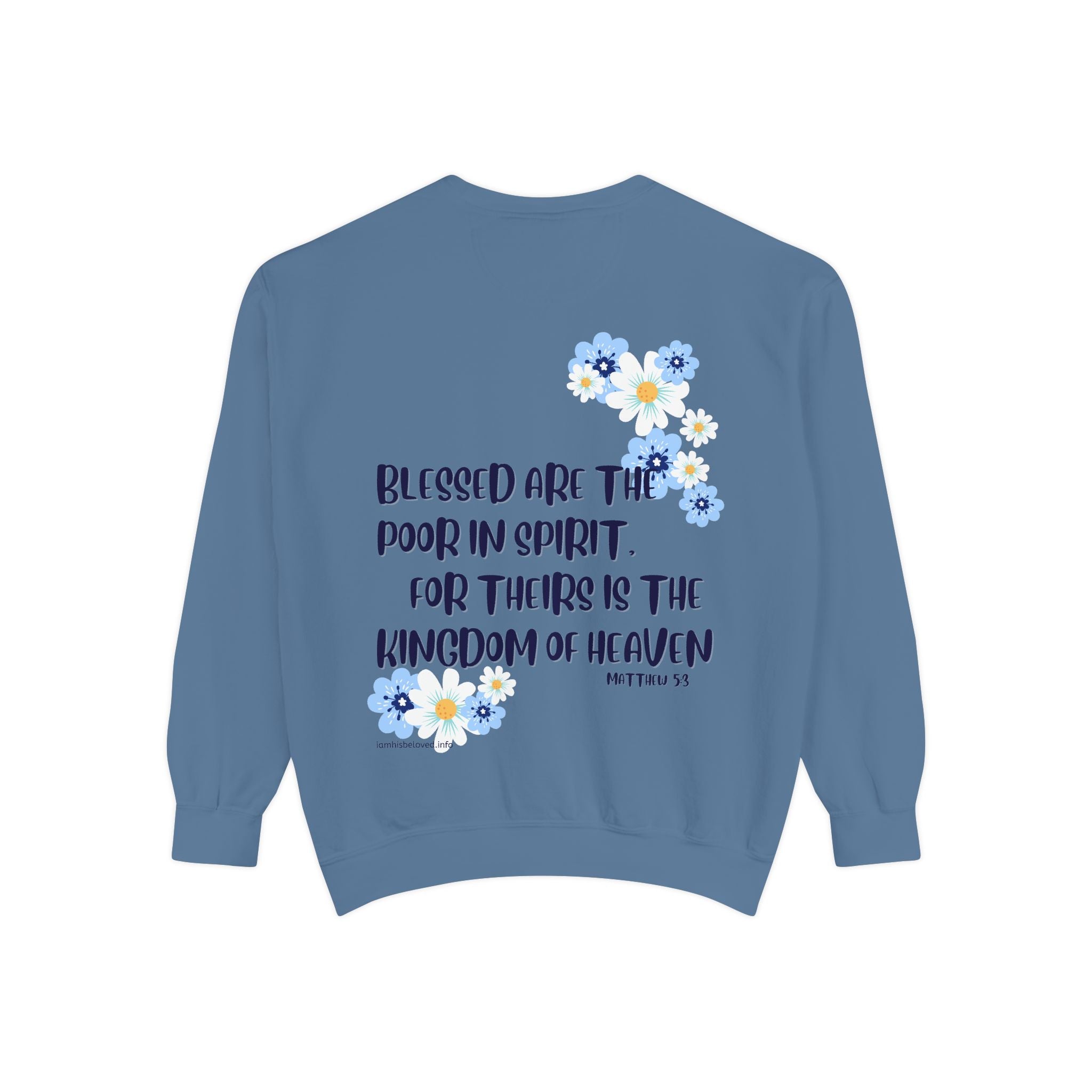 Bee-Attitudes ~ Matthew 5:3 ~ Garment-Dyed Sweatshirt