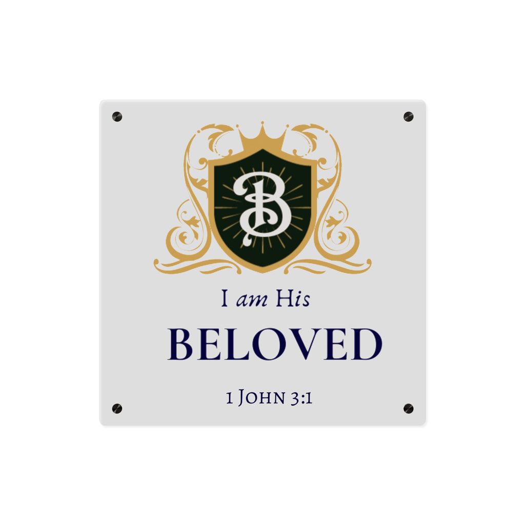 I am His Beloved Crested Elegant Acrylic Wall Art
