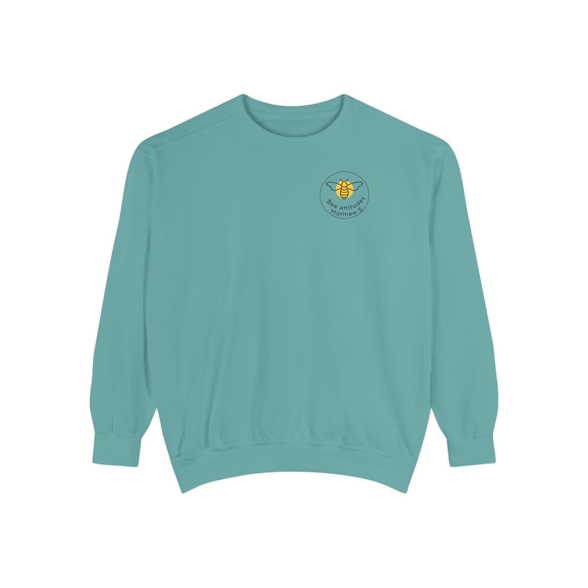 Bee-Attitudes ~ Matthew 5:3 ~ Garment-Dyed Sweatshirt White Letters