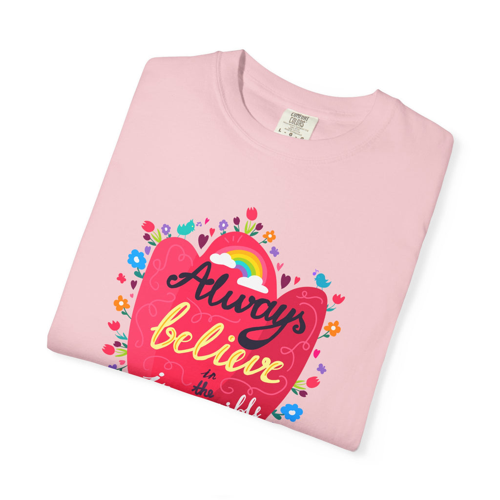 Always Believe in the Impossible T Shirt