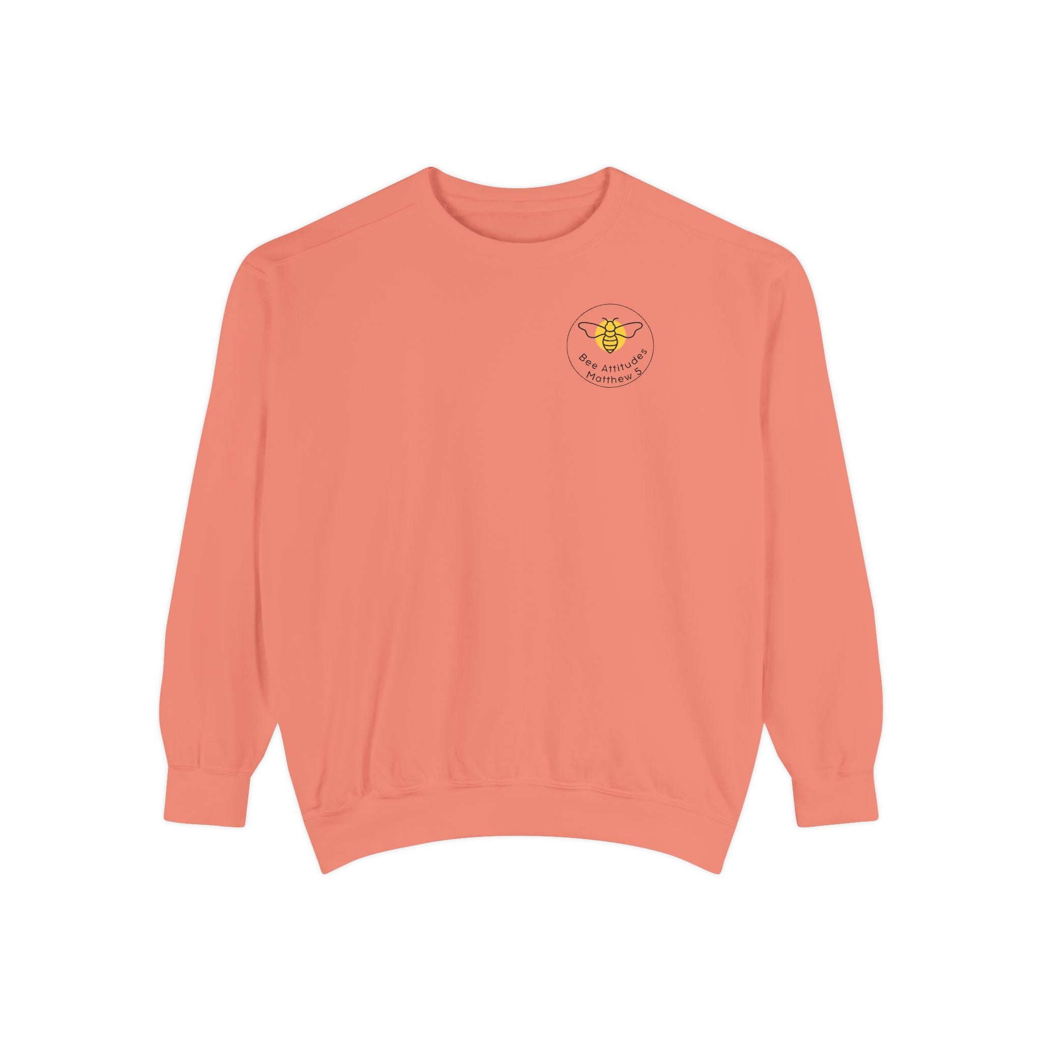 Bee-Attitudes ~ Matthew 5:3 ~ Garment-Dyed Sweatshirt White Letters