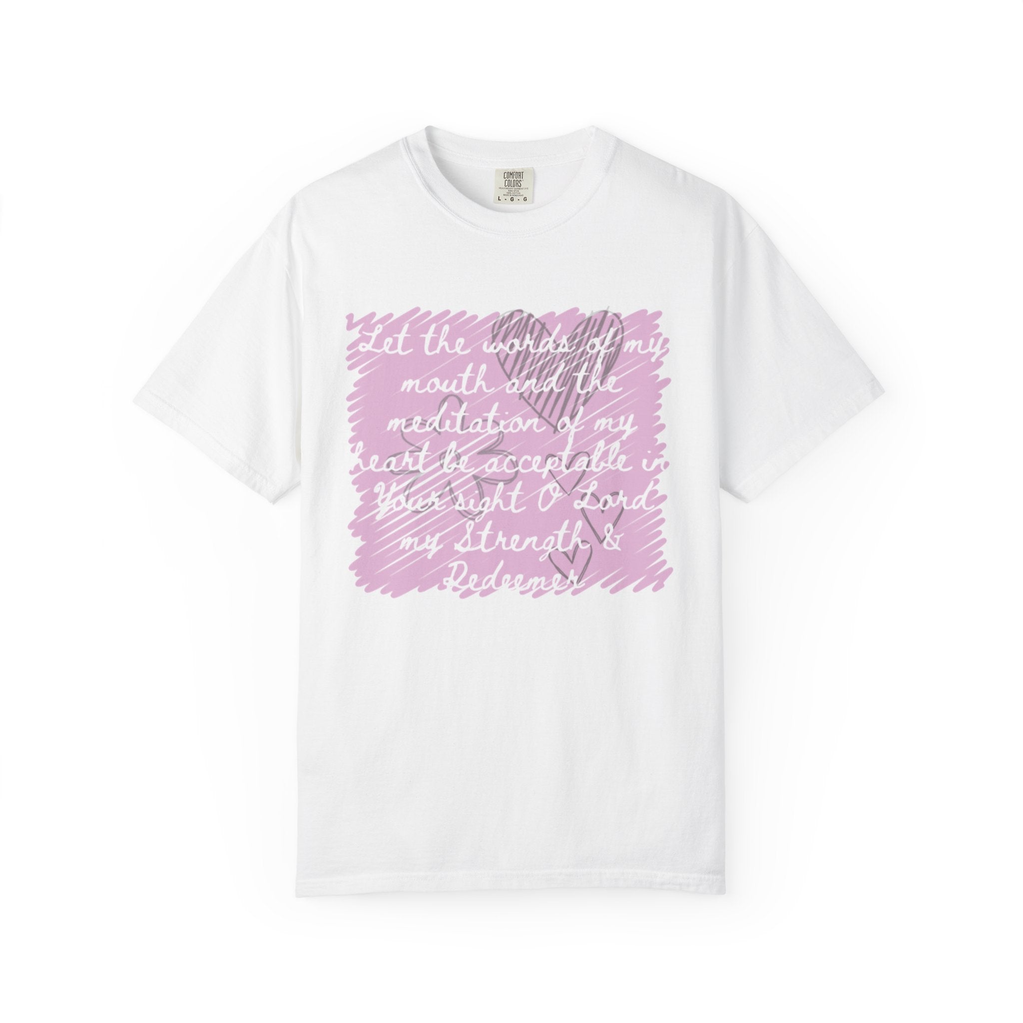 Favorite  Verses ~ Let the Words of My Mouth ~ Psalms 19:14 T Shirt