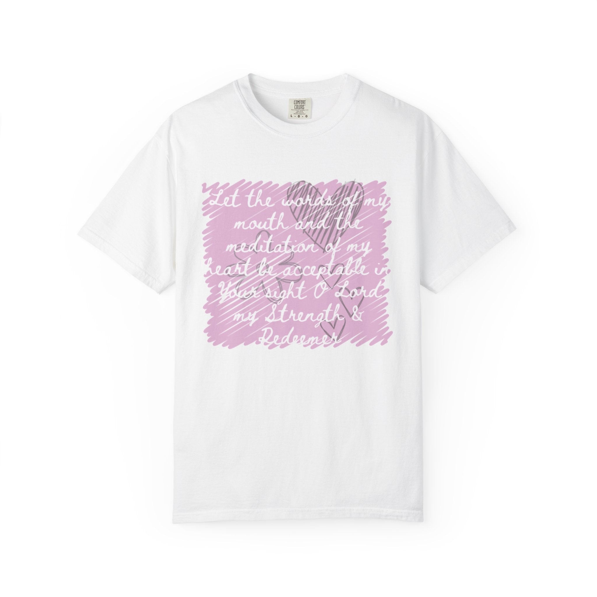 Favorite Verses ~ Let the Words of My Mouth ~ Psalms 19:14 T Shirt