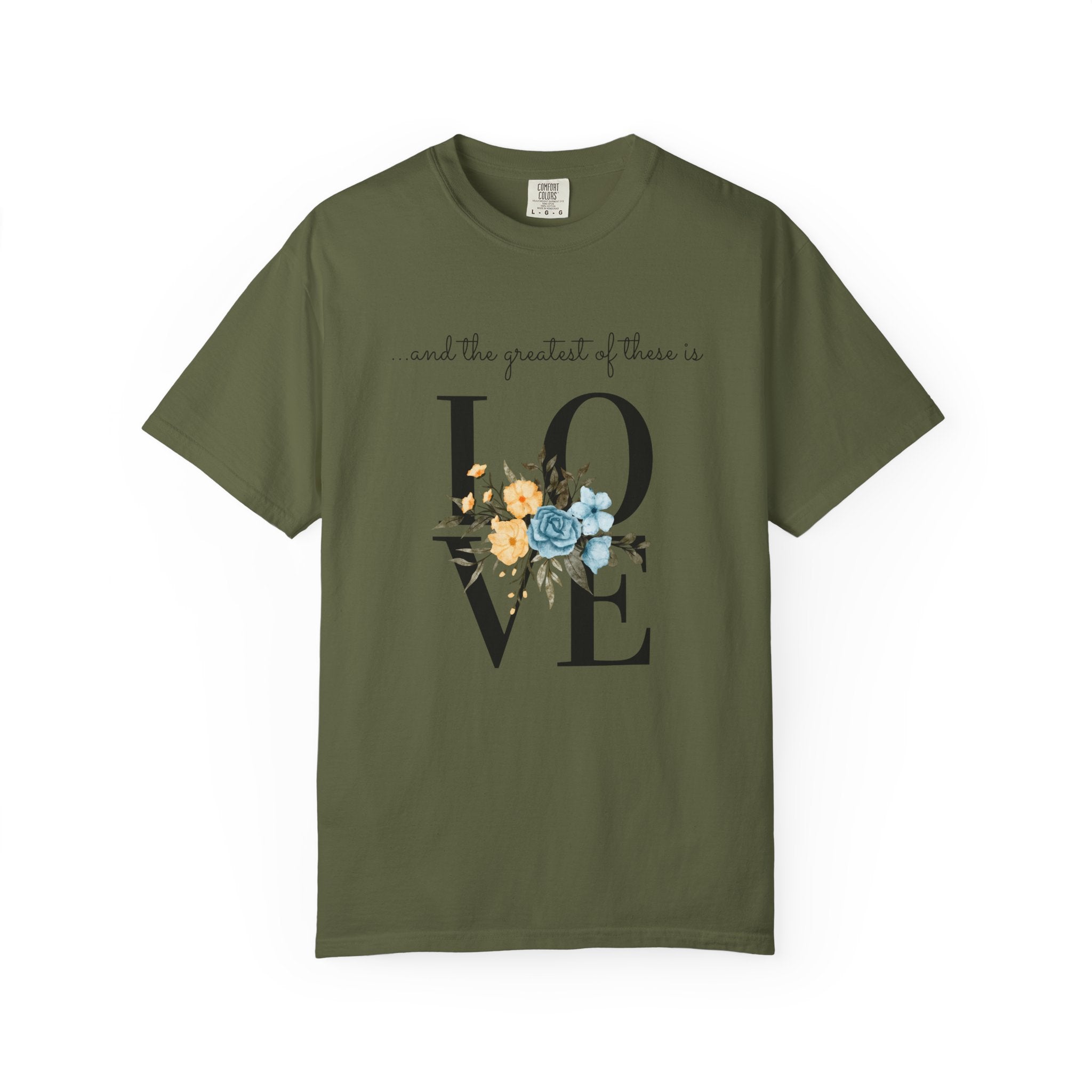 Favorite  Verses ~ The Greatest of These is Love T Shirt