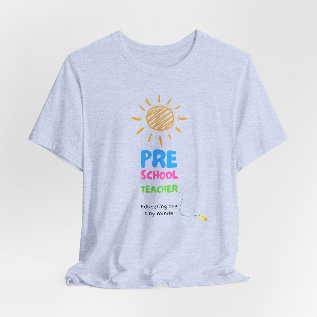 Pre School Teacher Unisex Jersey Tee - Teacher Shirt