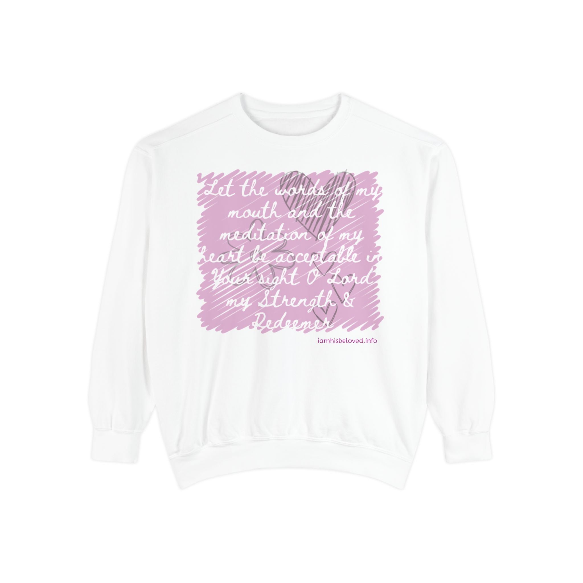 Favorite Verses  Let the Words of My Mouth   Psalm 19:14 Sweatshirt