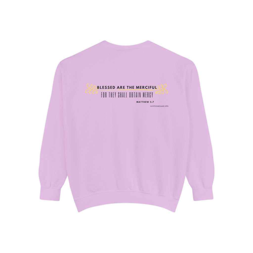 Bee-Attitudes ~ Matthew 5:7 ~ Garment-Dyed Sweatshirt