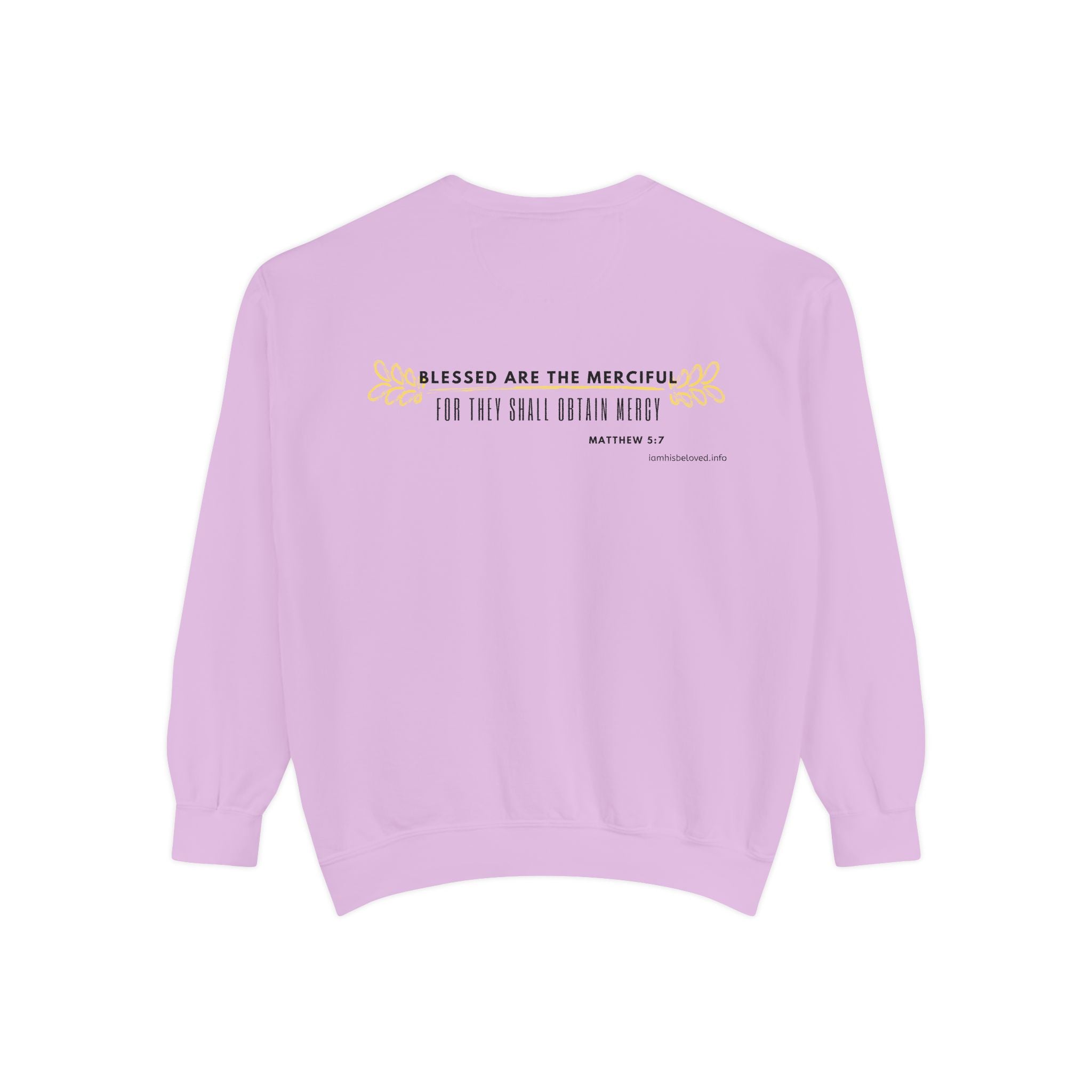 Bee-Attitudes ~ Matthew 5:7 ~ Garment-Dyed Sweatshirt