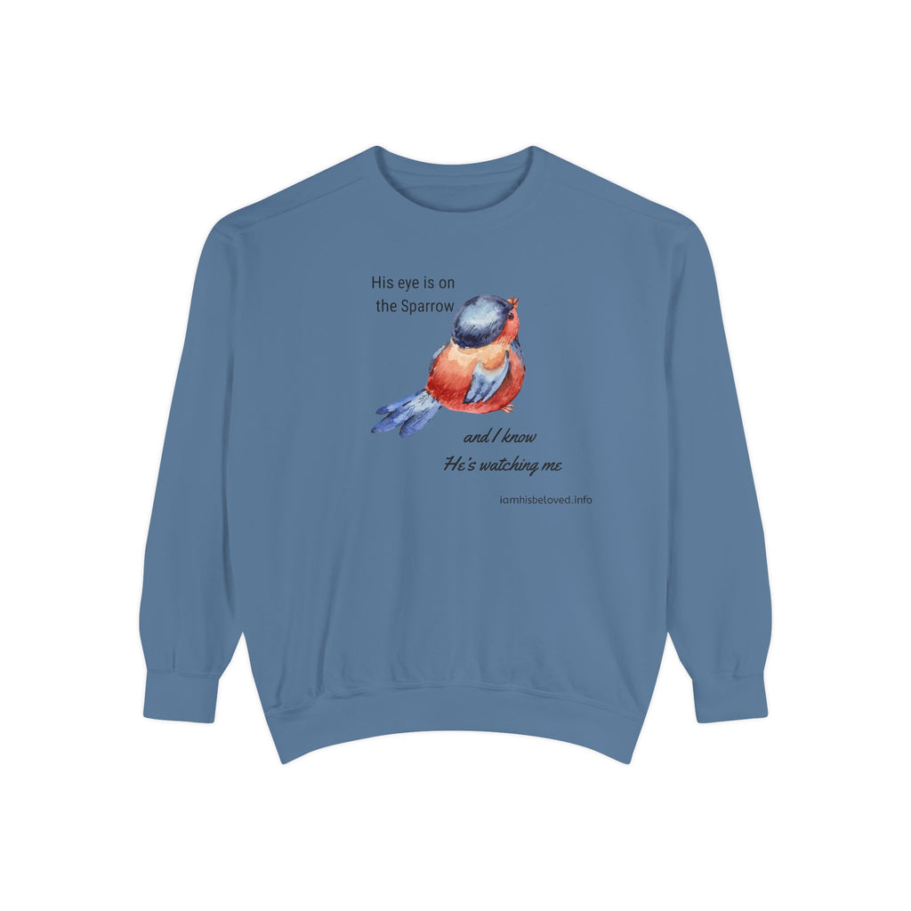 Favorite Hymns ~ His Eye is on the Sparrow ~ Garment-Dyed Sweatshirt