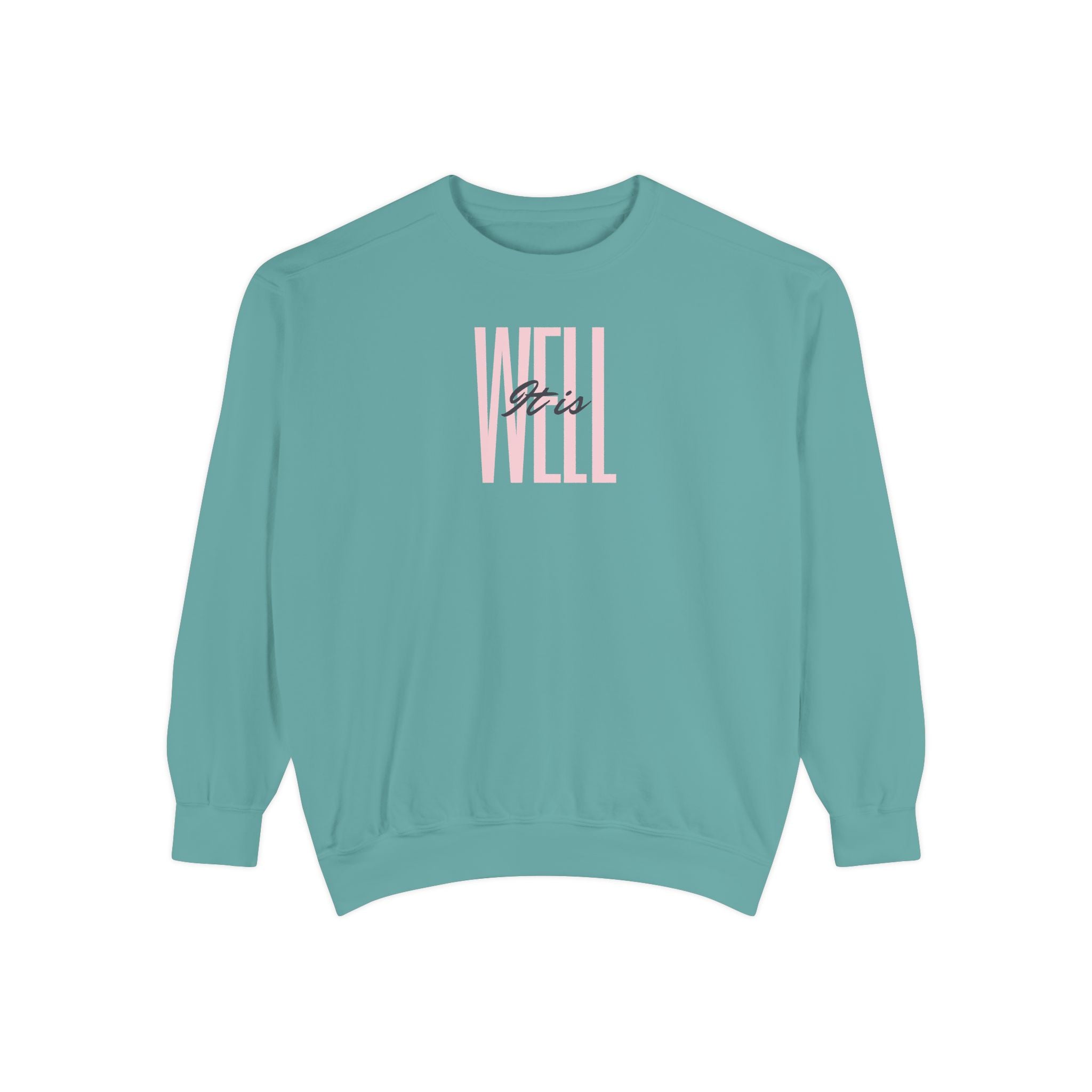 Favorite Hymns ~ It Is Well ~ Garment-Dyed Sweatshirt 1