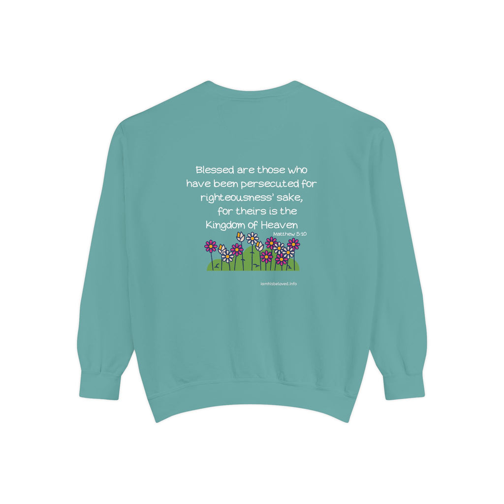 Bee-Attitudes ~ Matthew 5:10 ~ Garment-Dyed Sweatshirt White Letters