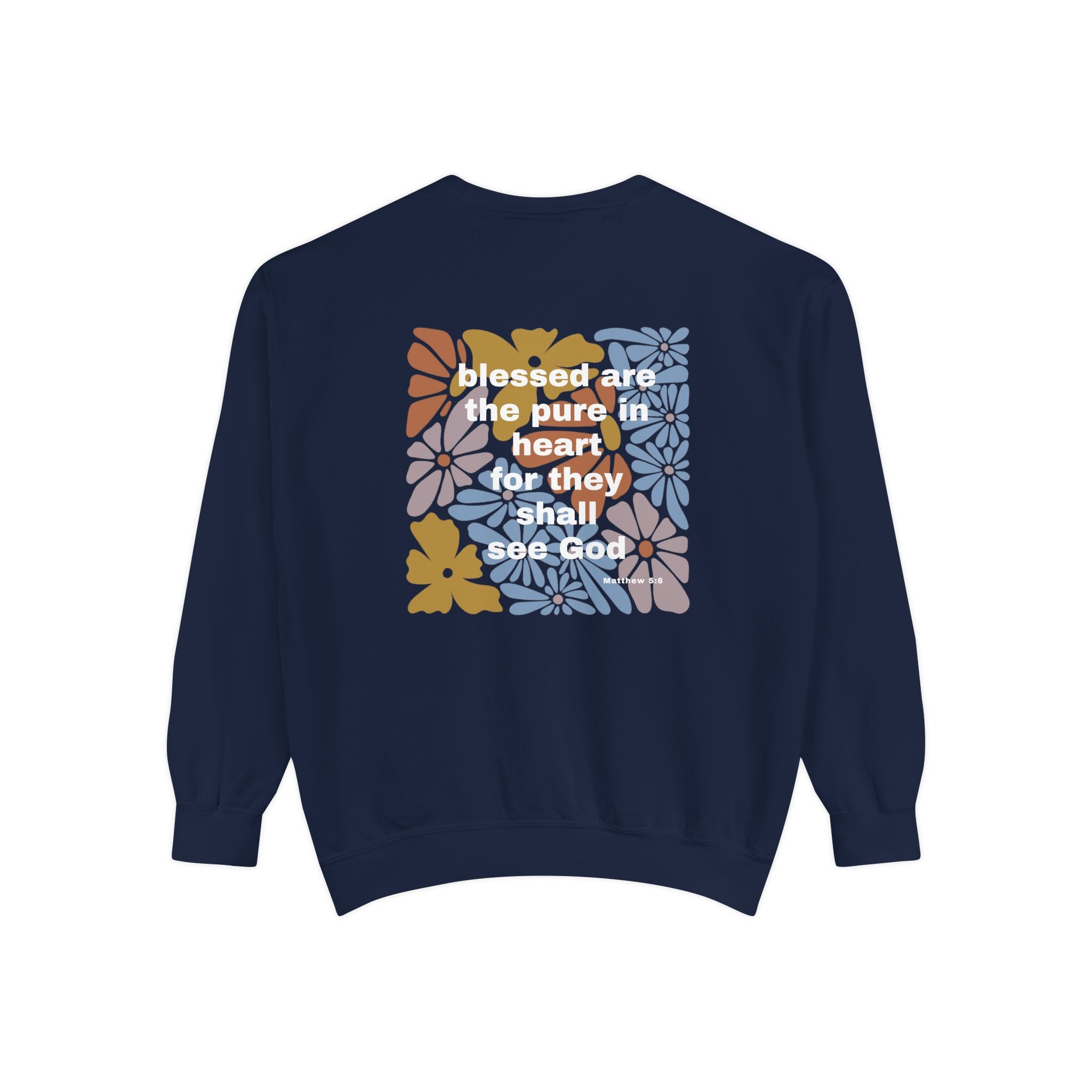 Bee-Attitudes Matthew 5:8 Garment-Dyed Sweatshirt
