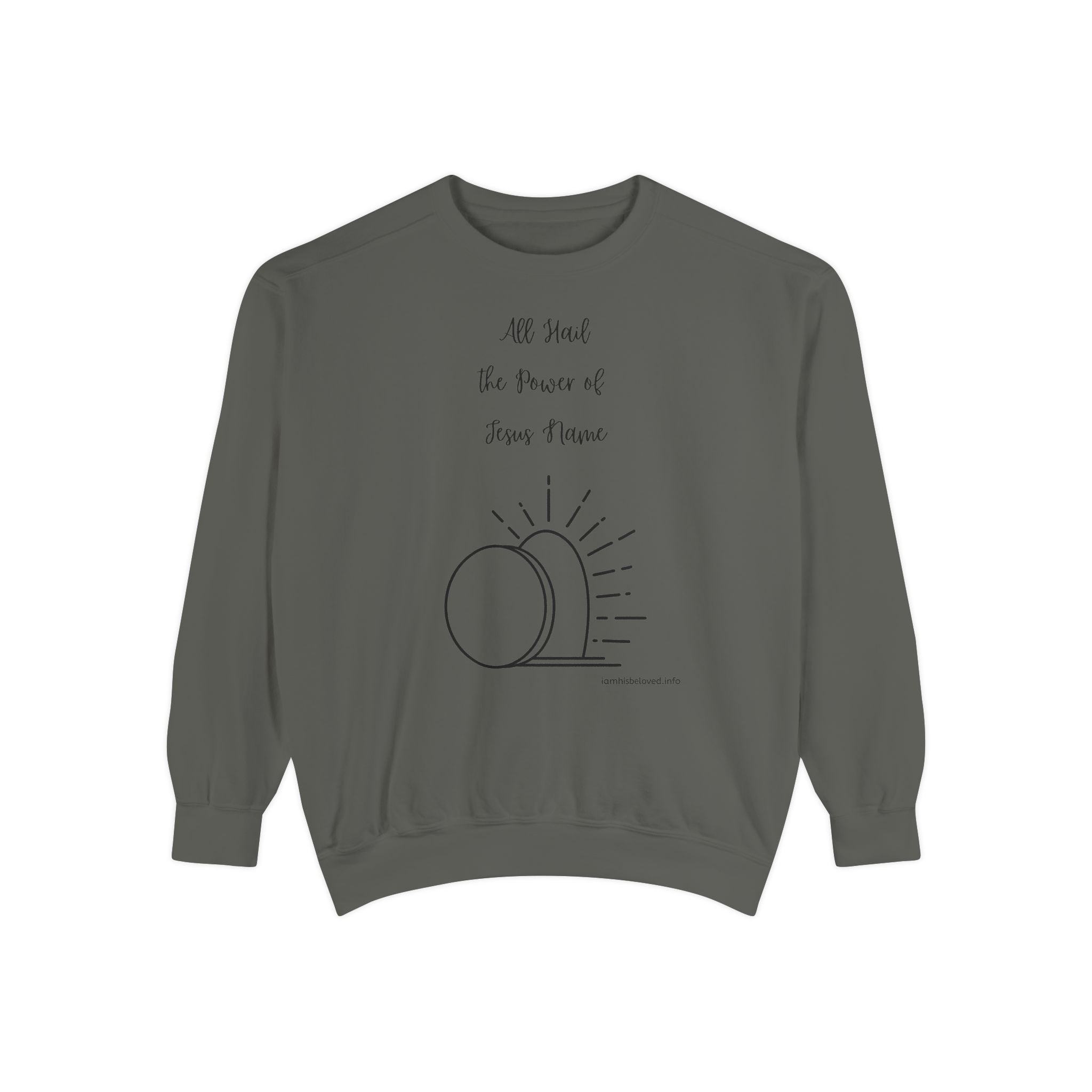 Favorite Hymns ~ All Hail the Power of Jesus Name ~ Garment-Dyed Sweatshirt
