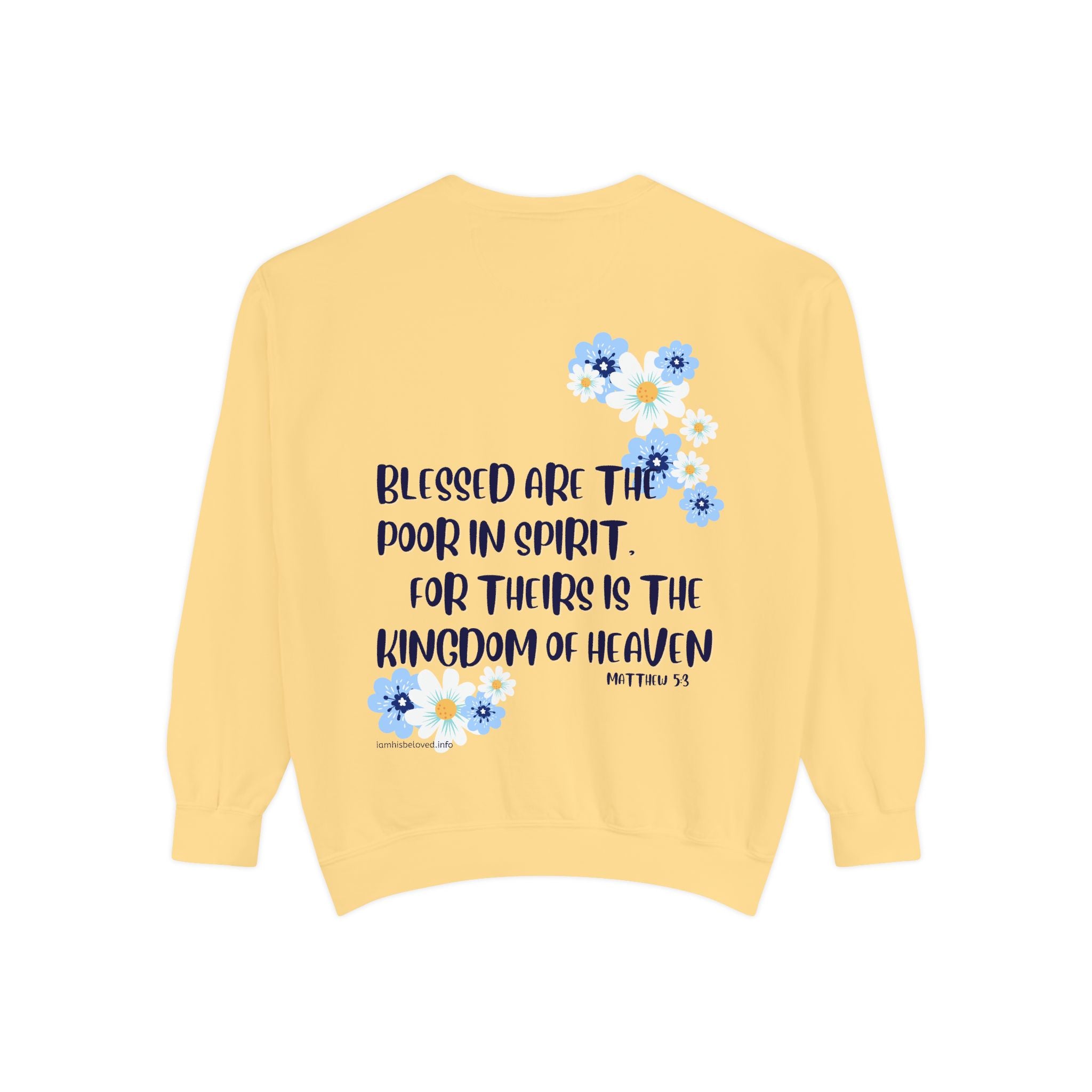 Bee-Attitudes ~ Matthew 5:3 ~ Garment-Dyed Sweatshirt