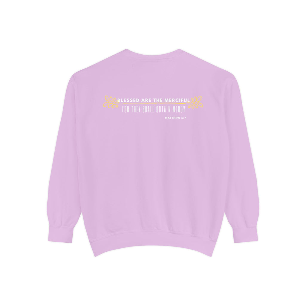 Bee-Attitudes ~ Matthew 5:7 ~ Garment-Dyed Sweatshirt White Letters