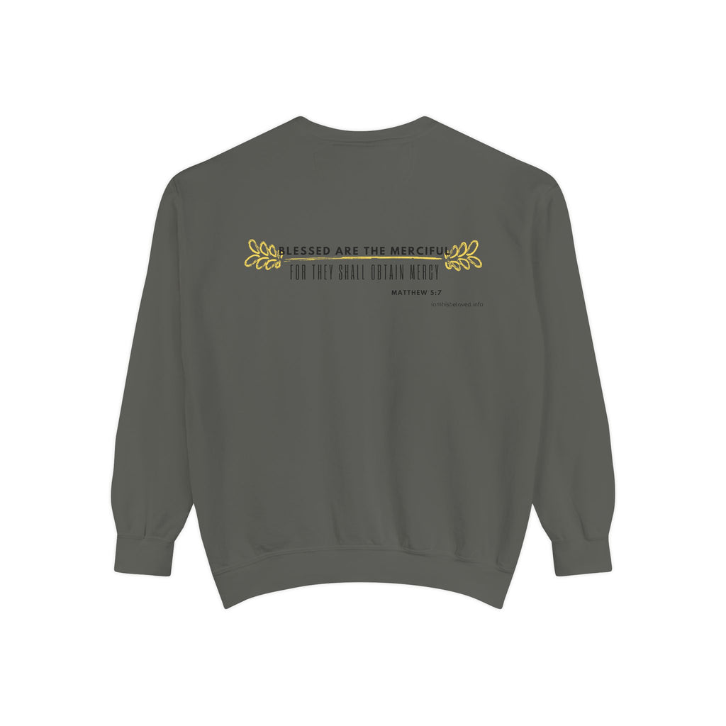 Bee-Attitudes ~ Matthew 5:7 ~ Garment-Dyed Sweatshirt