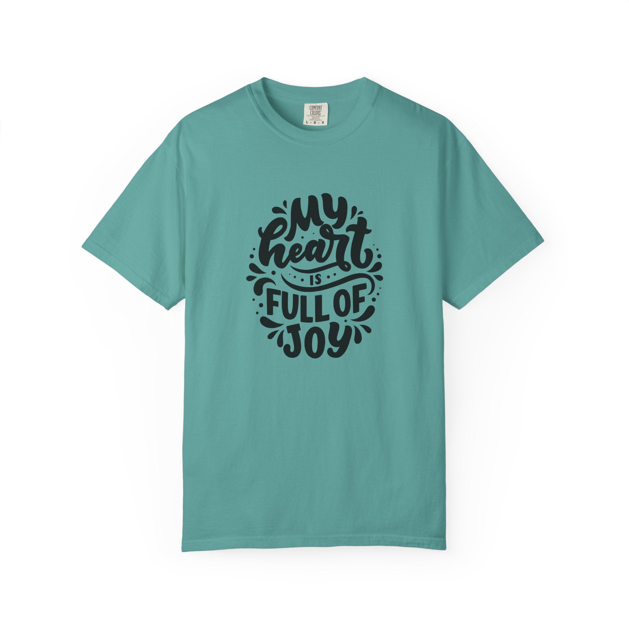 My Heart is Full of Joy T Shirt
